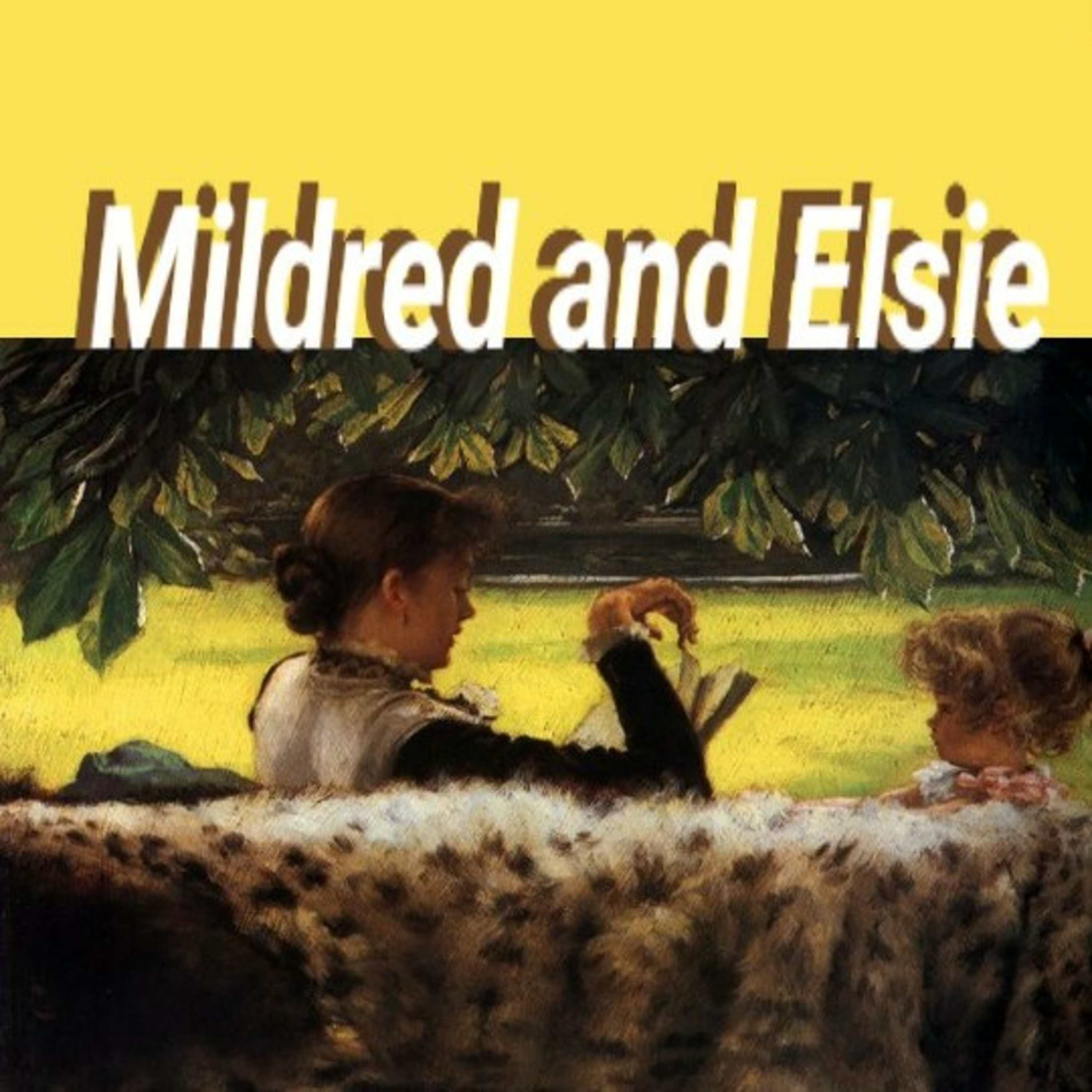 Mildred and Elsie - Episode 8 Kids Story Bedtime Stories for Children and Adults to Sleep Fiction episode artwork