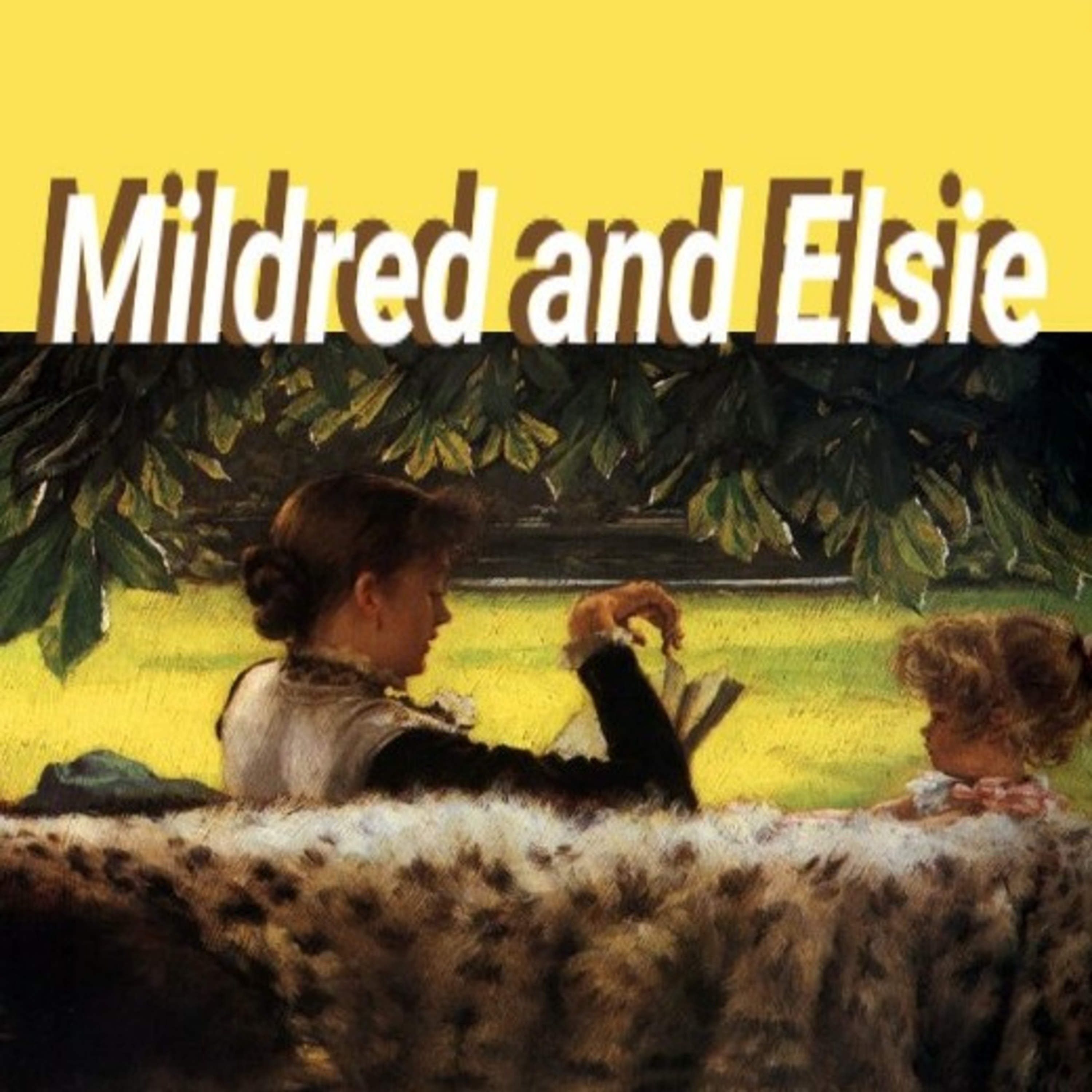 Mildred and Elsie - Episode 13 - Kids Story Bedtime Stories for Children and Adults to Sleep  episode artwork