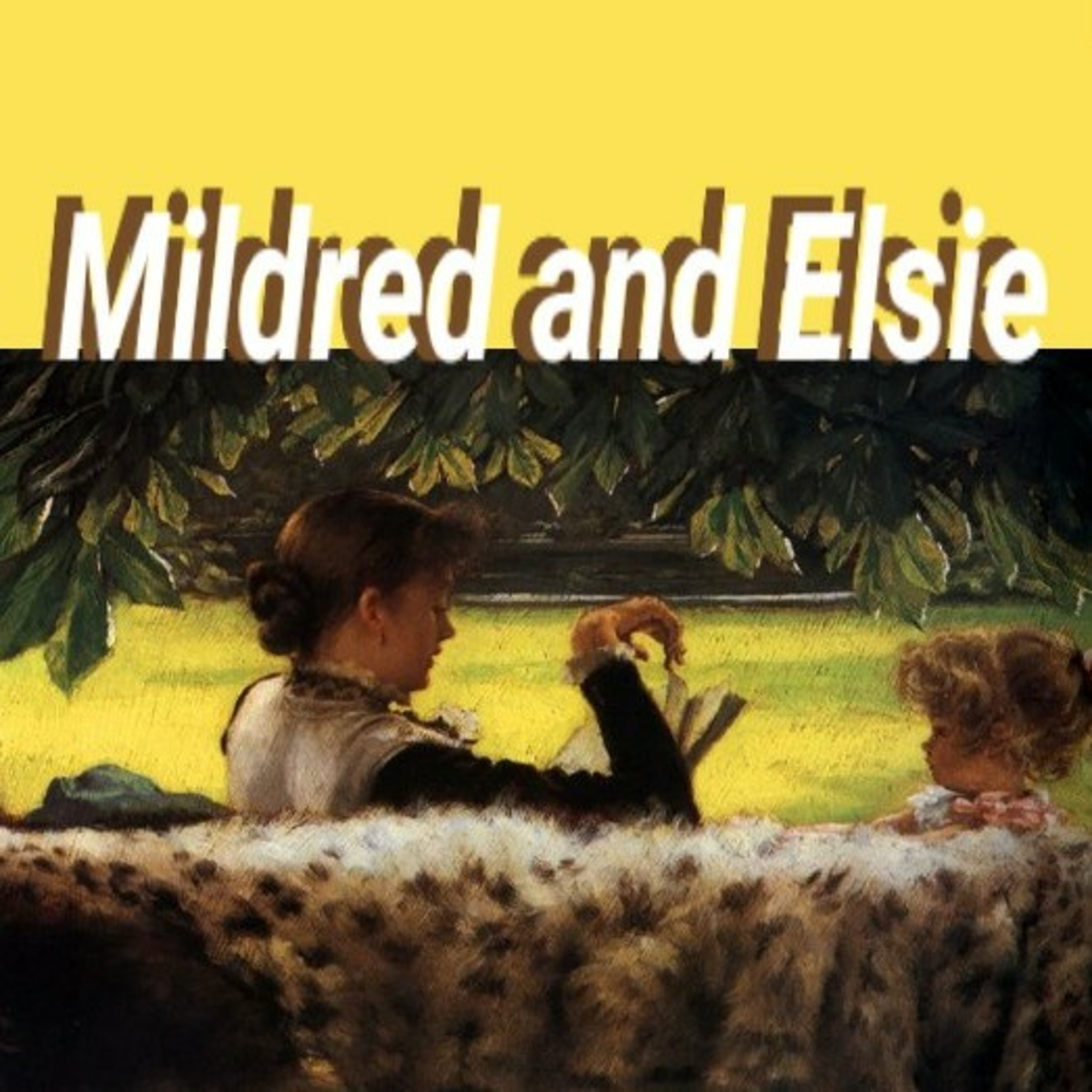 Mildred and Elsie - Episode 14 - Kids Story Bedtime Stories for Children and Adults to Sleep Fiction episode artwork