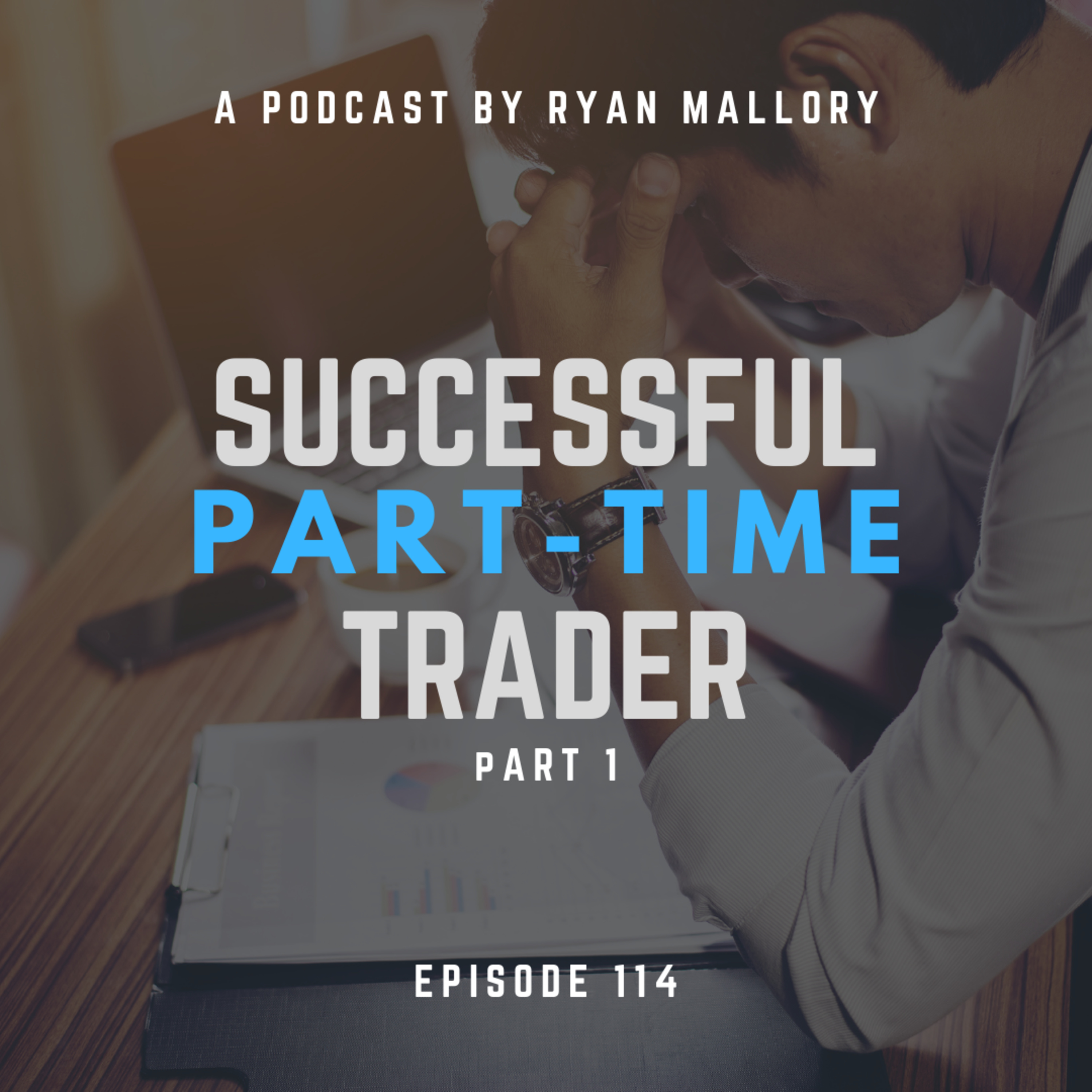 The Successful Part-Time Trader (Part 1)