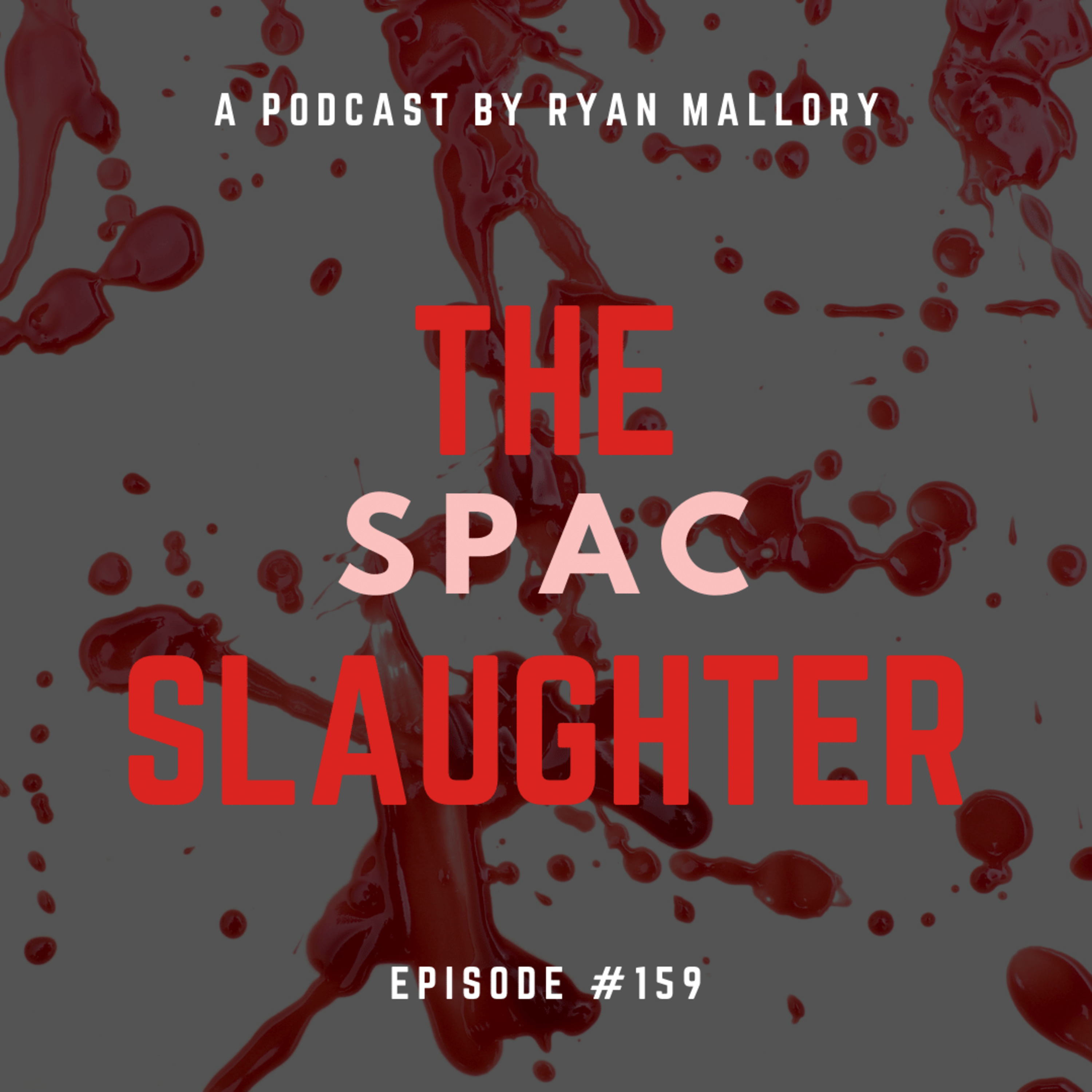 The SPAC Slaughter