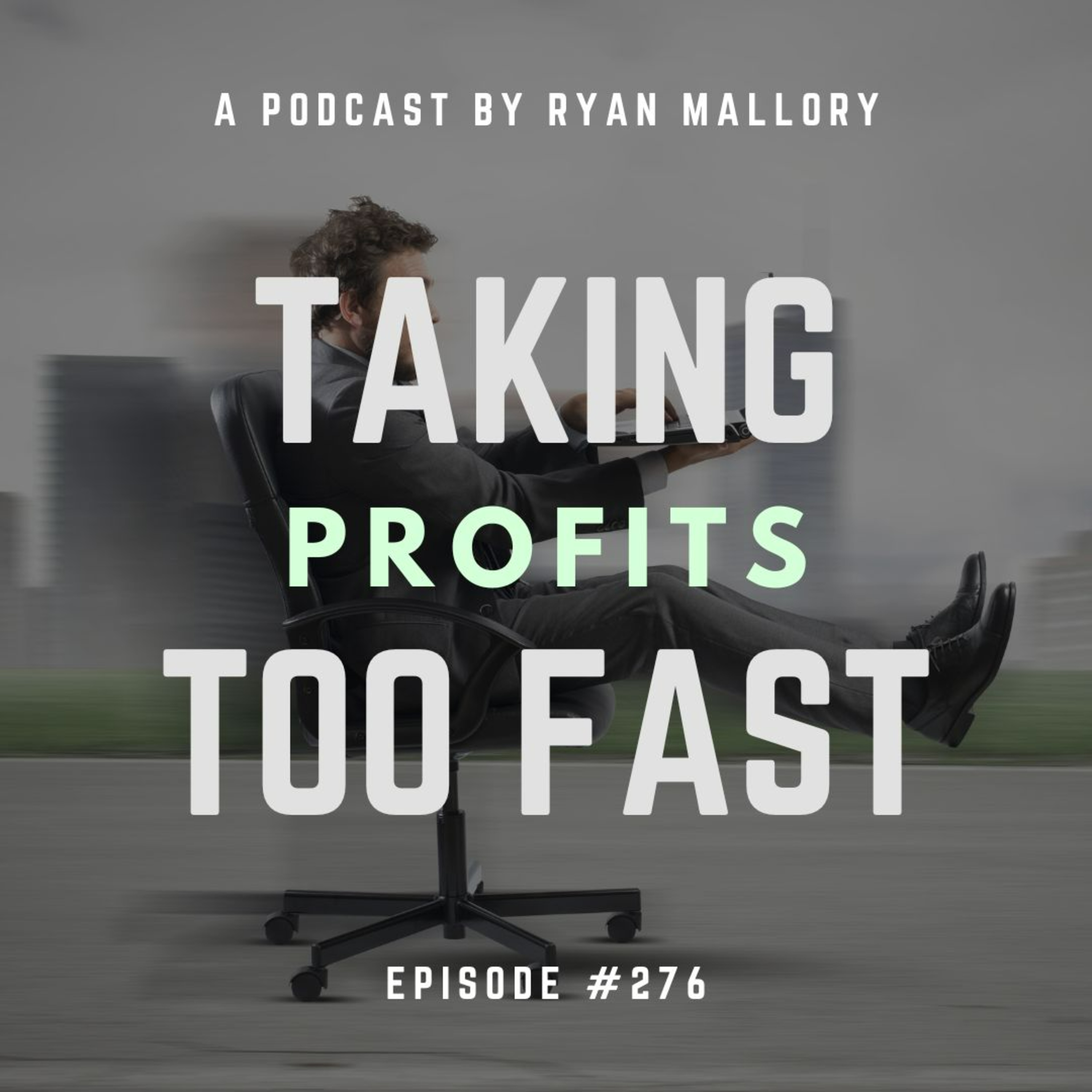 Taking Profits Too Fast