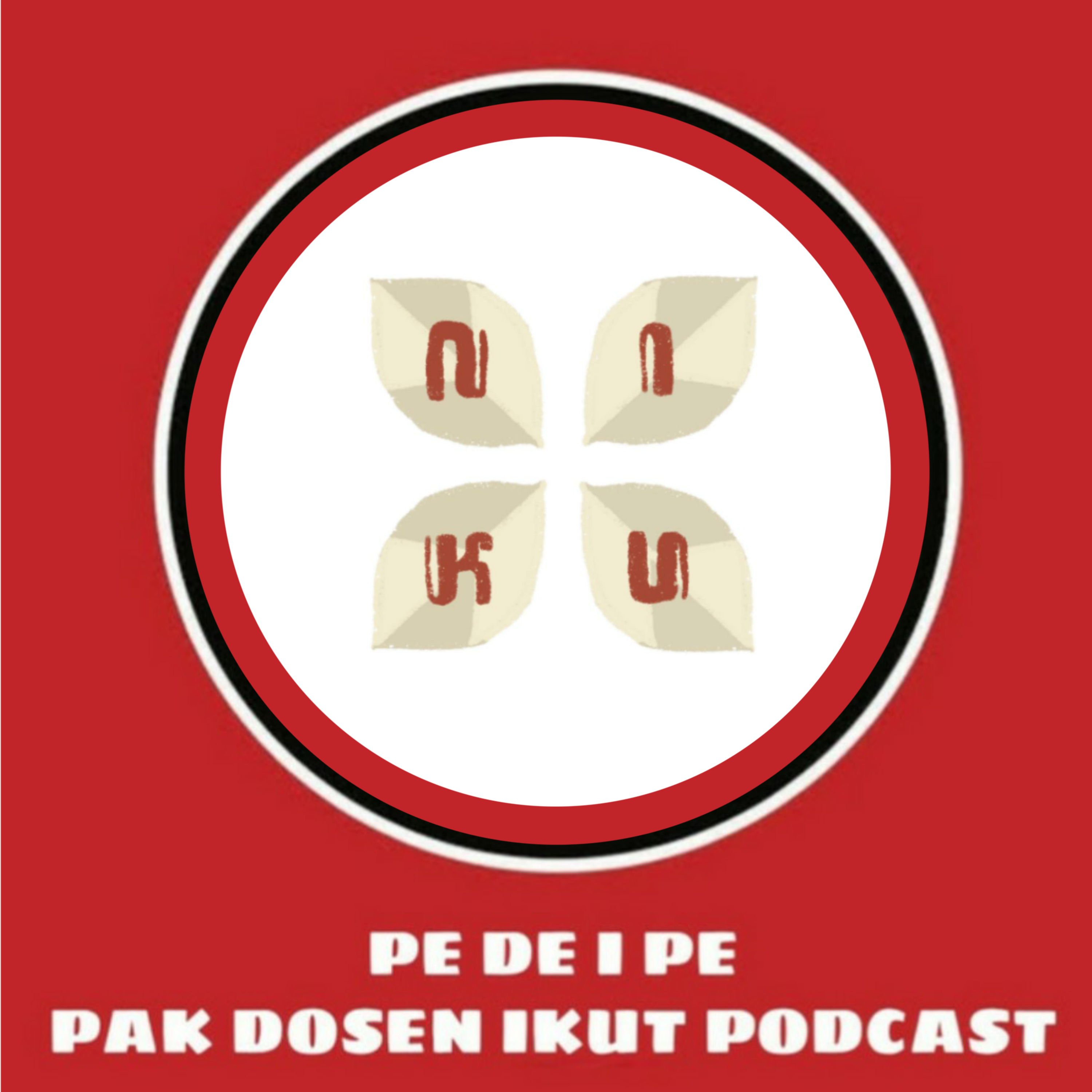PE DE I PE (PAK DOSEN IKUT PODCAST)