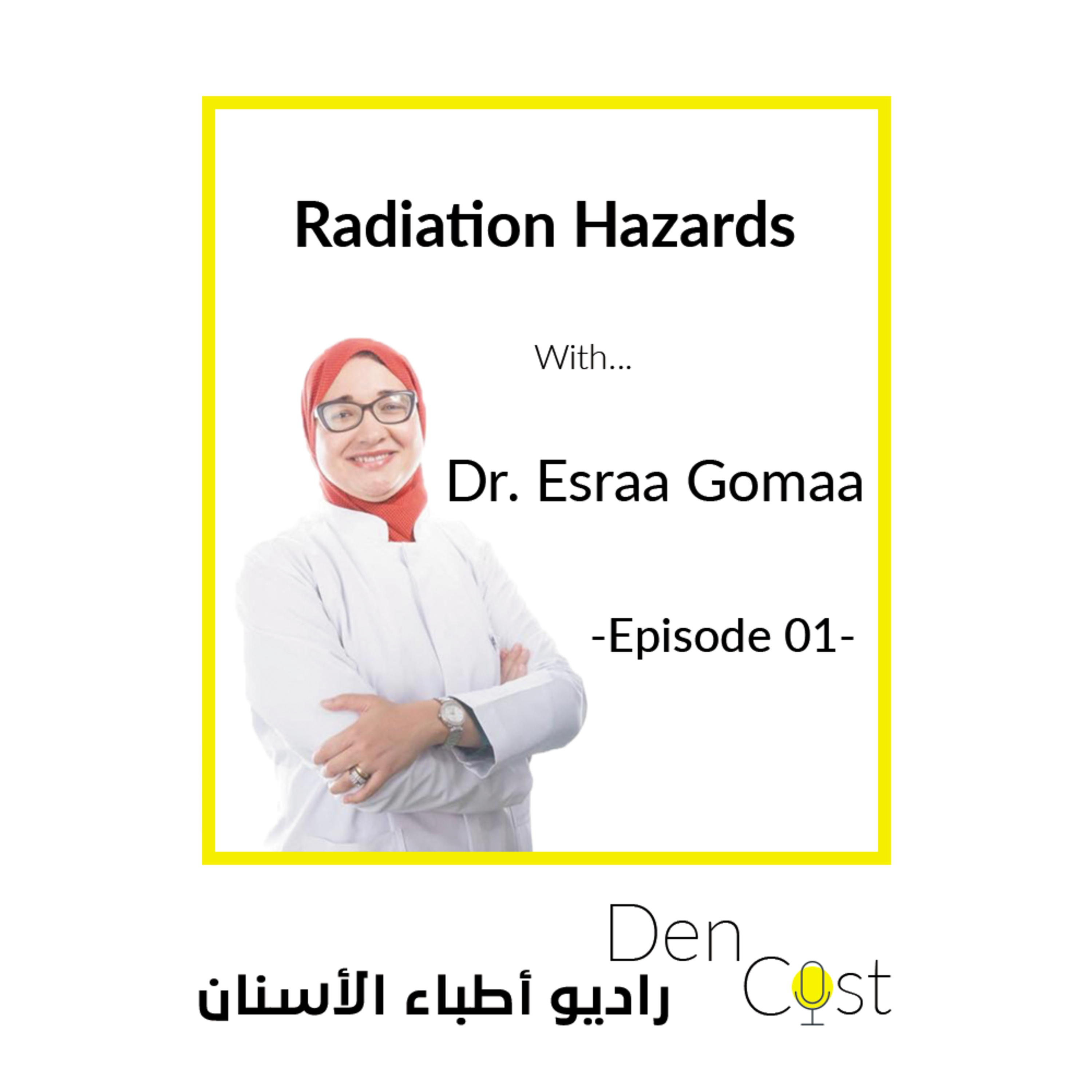 DenCast: Episode 01 Radiation Hazards