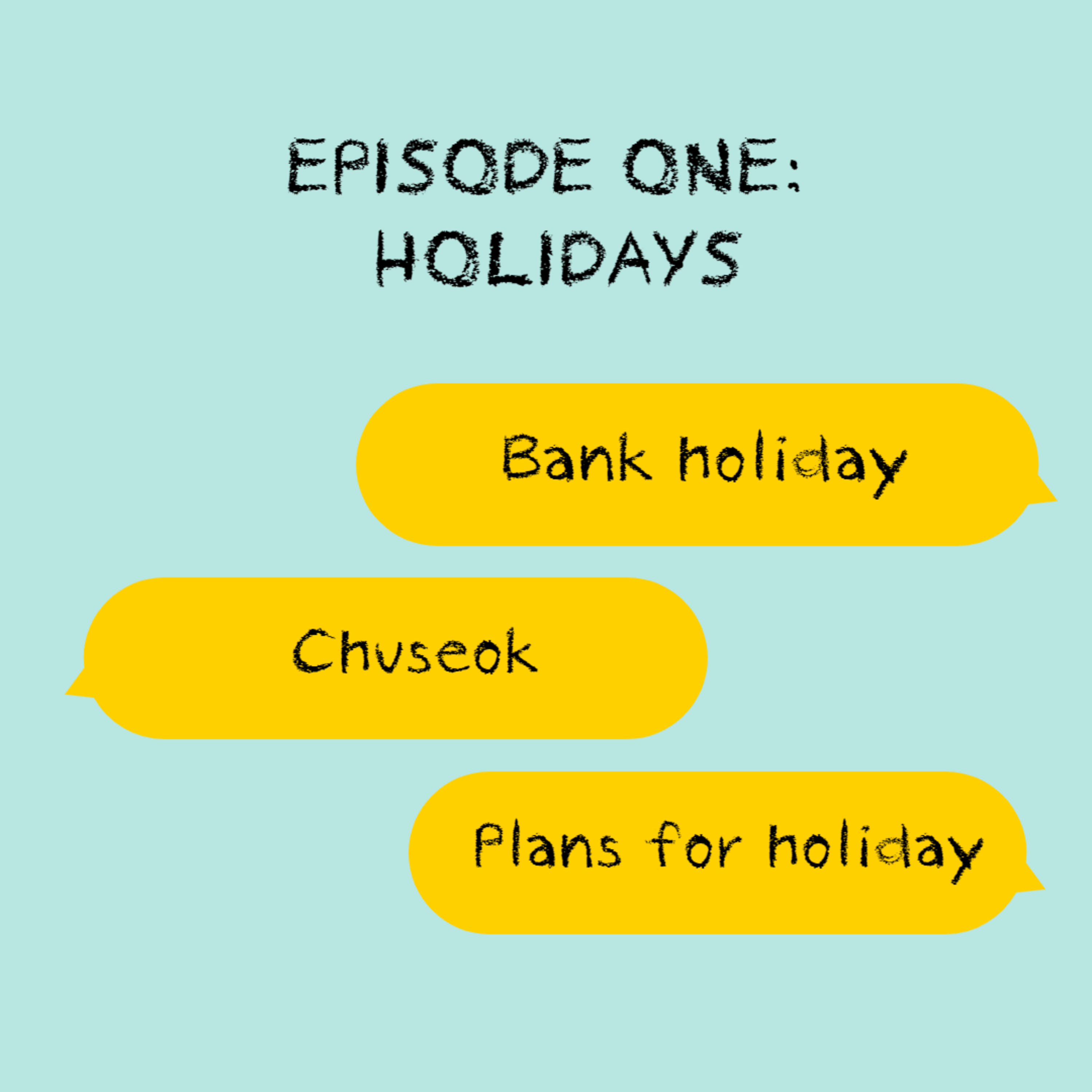 EPISODE 1: HOLIDAYS