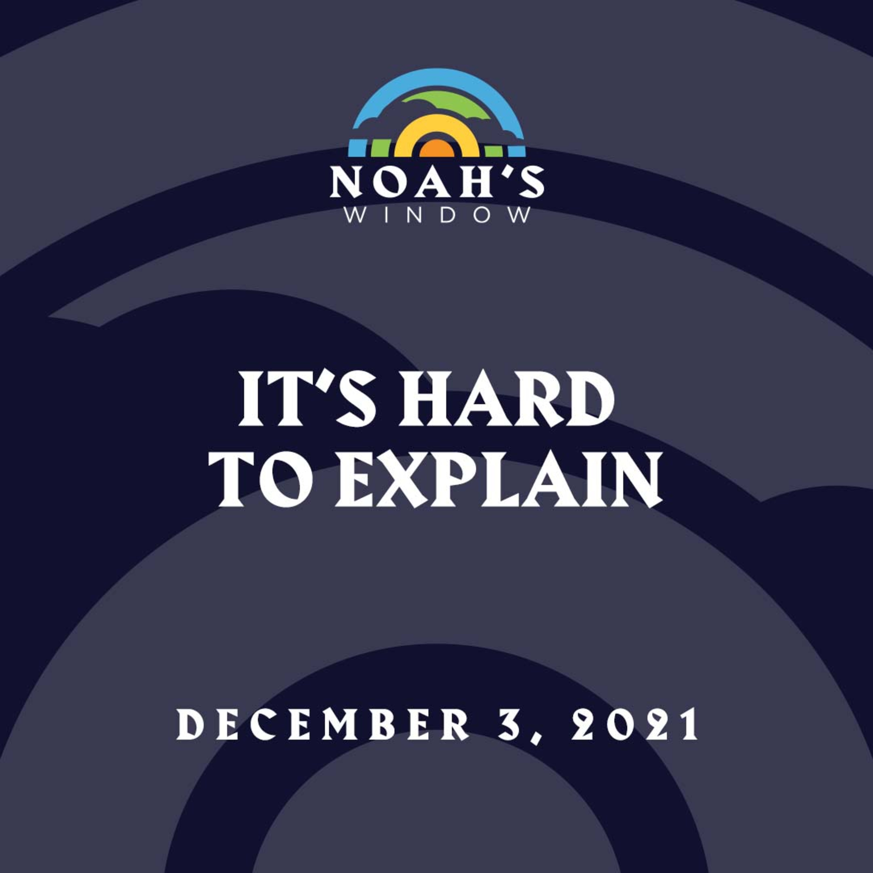 It's Hard to Explain | December 3, 2021 episode artwork