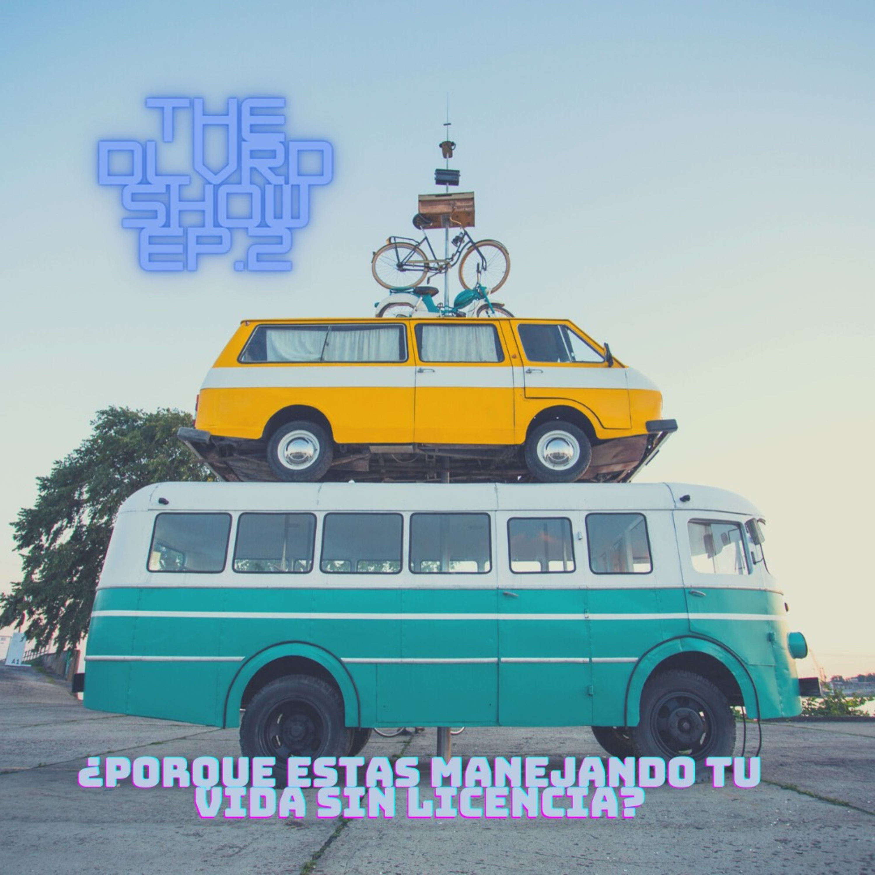 ¿Porque estas manejando tu vida sin licencia? episode artwork