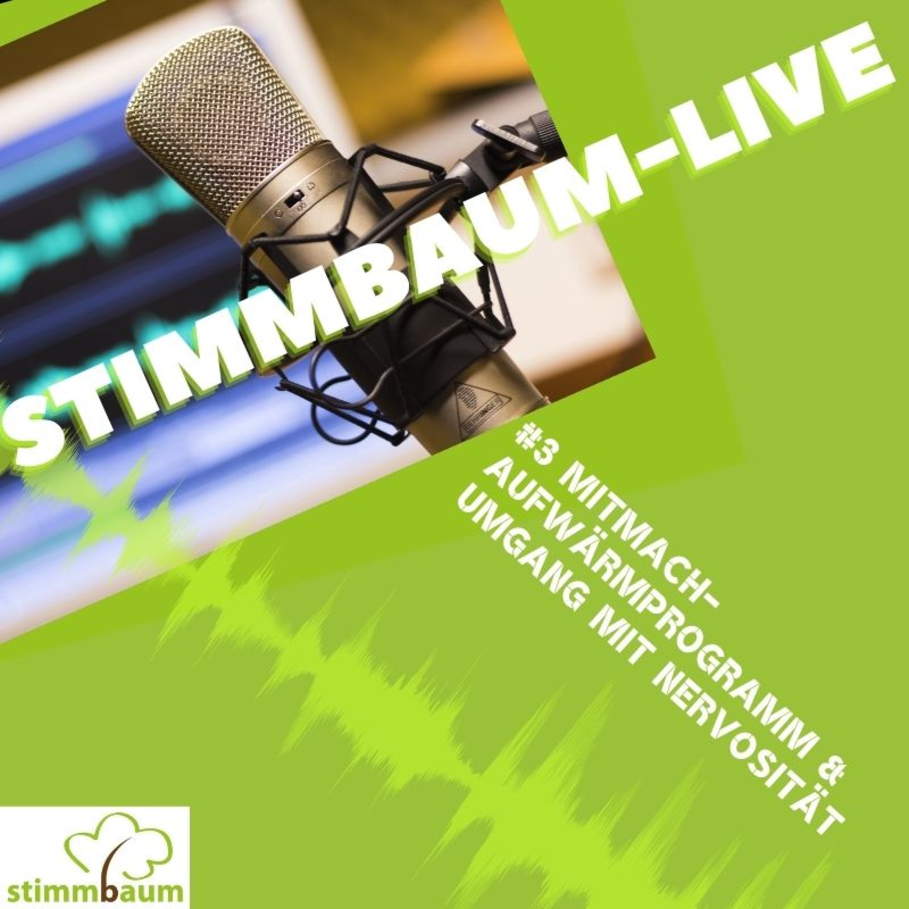 StimmbaumLIVE-Thursday - Bist Du thirsty nach Stimme? #3 Umgang mit Nervosität & Aufwärmrunde zum Mitmachen episode artwork