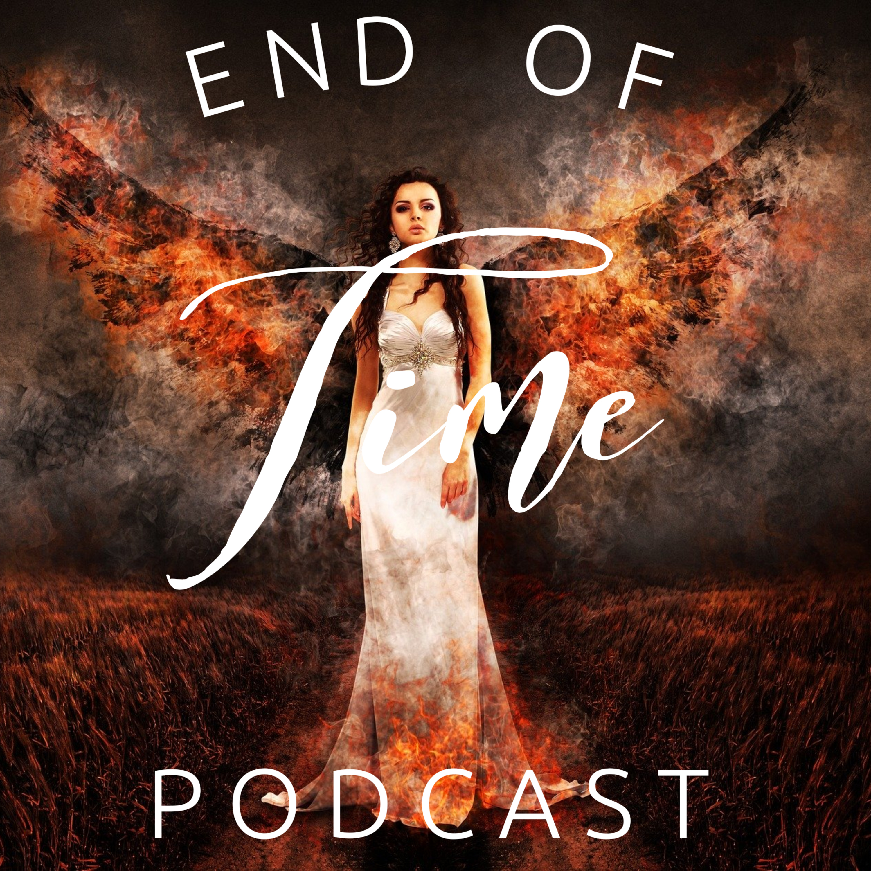 END OF TIME PODCAST SERIES 1