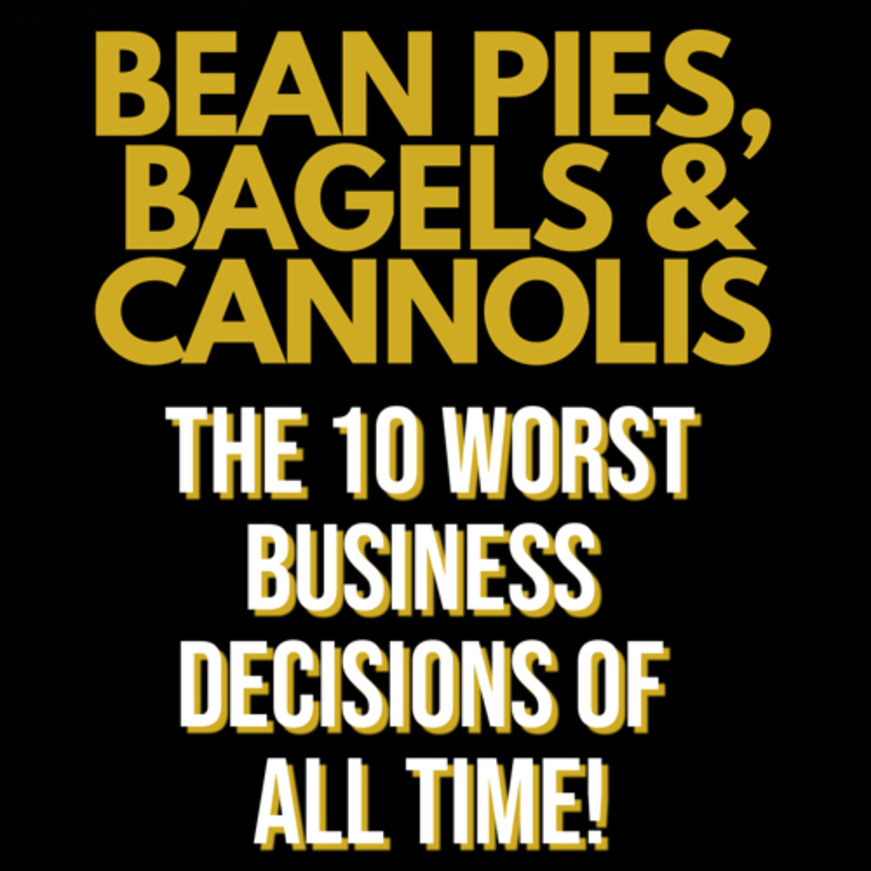 Bean Pies, Bagels and Cannolis  episode artwork