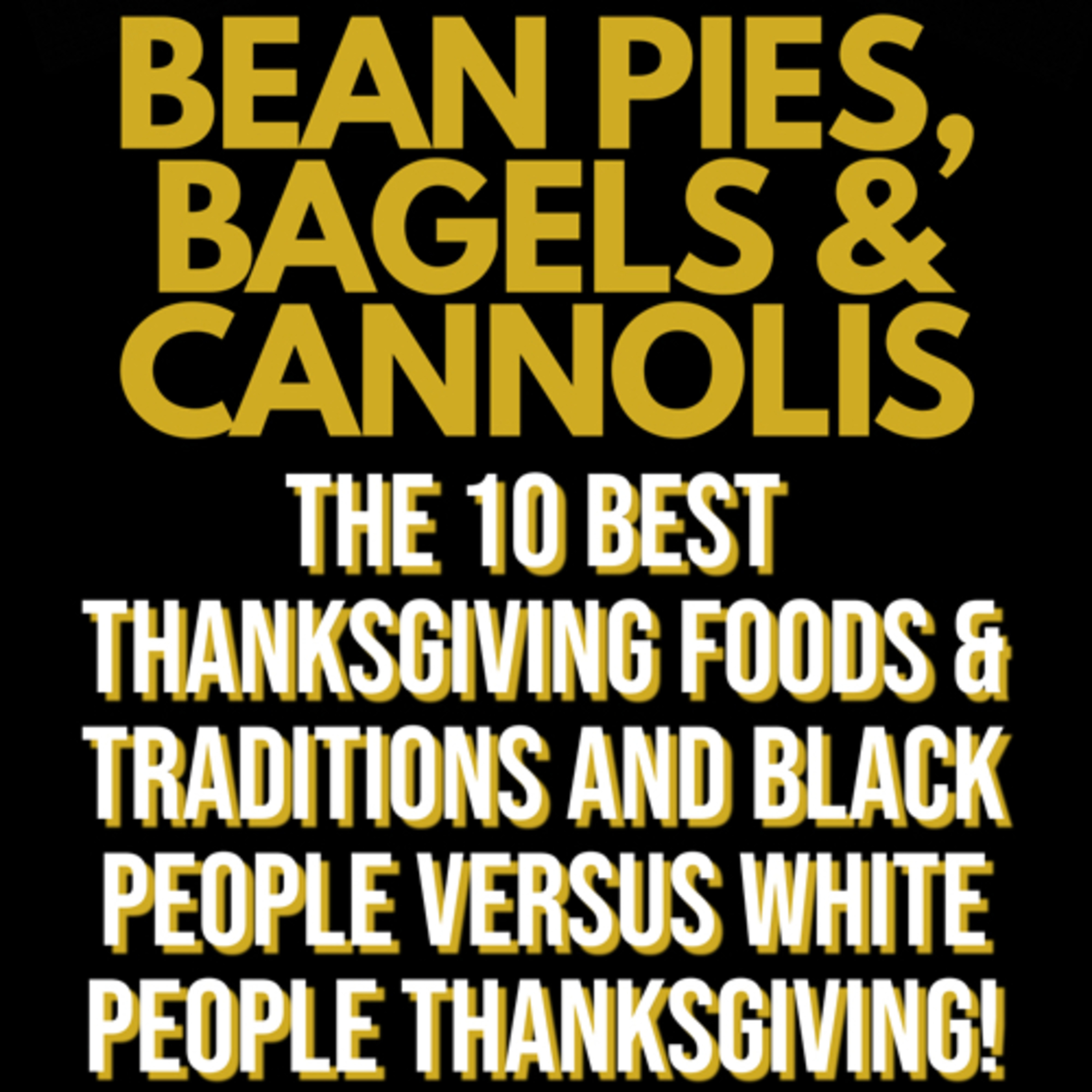 Bean Pies, Bagels and Cannolis  episode artwork