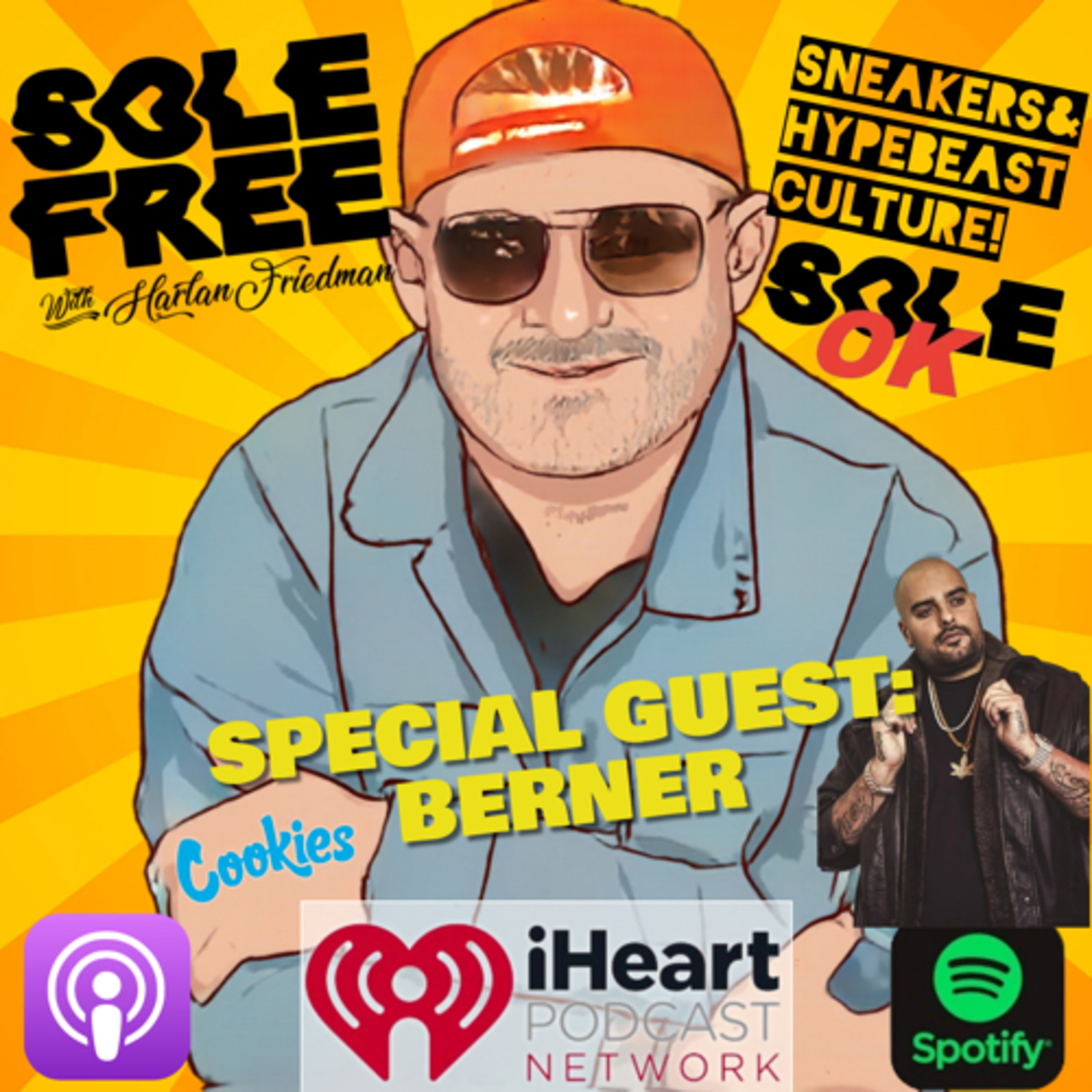 Sole Free - Sneakers and Culture SPECIAL GUEST: Hip-Hop artist and Cookies founder and CEO, Berner episode artwork