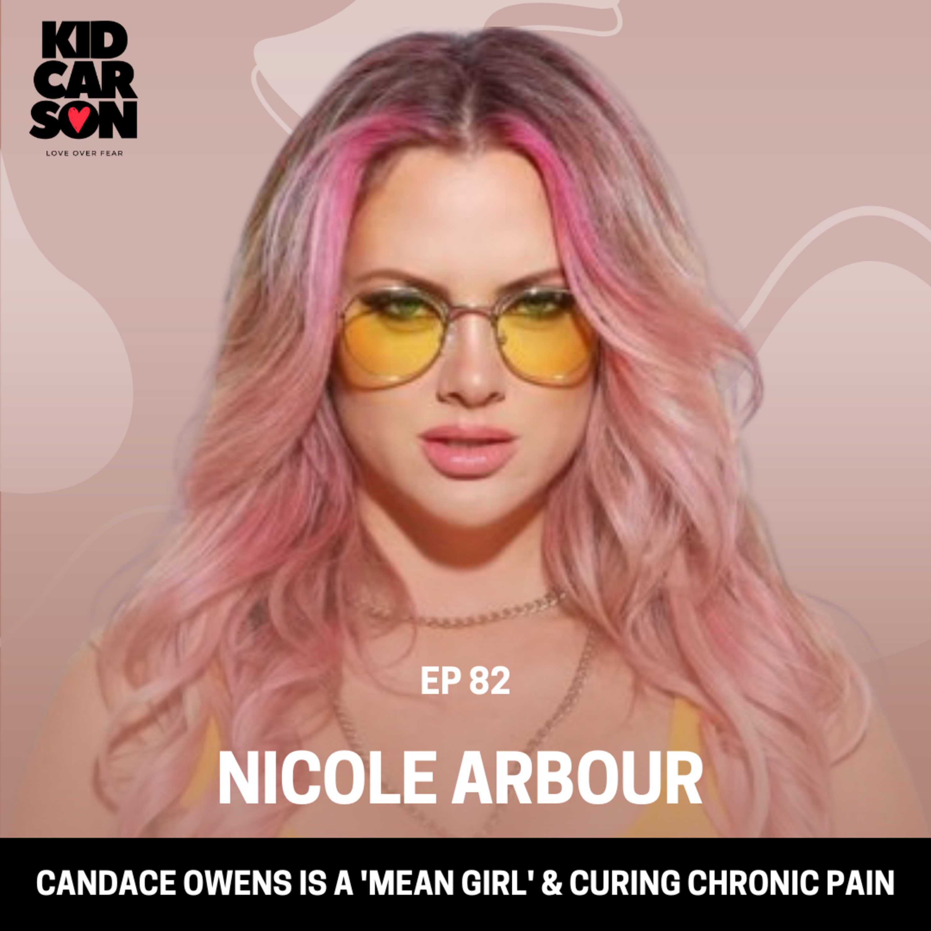82 - NICOLE ARBOUR - CANDACE OWENS IS A 'MEAN GIRL' & CURING CHRONIC PAIN