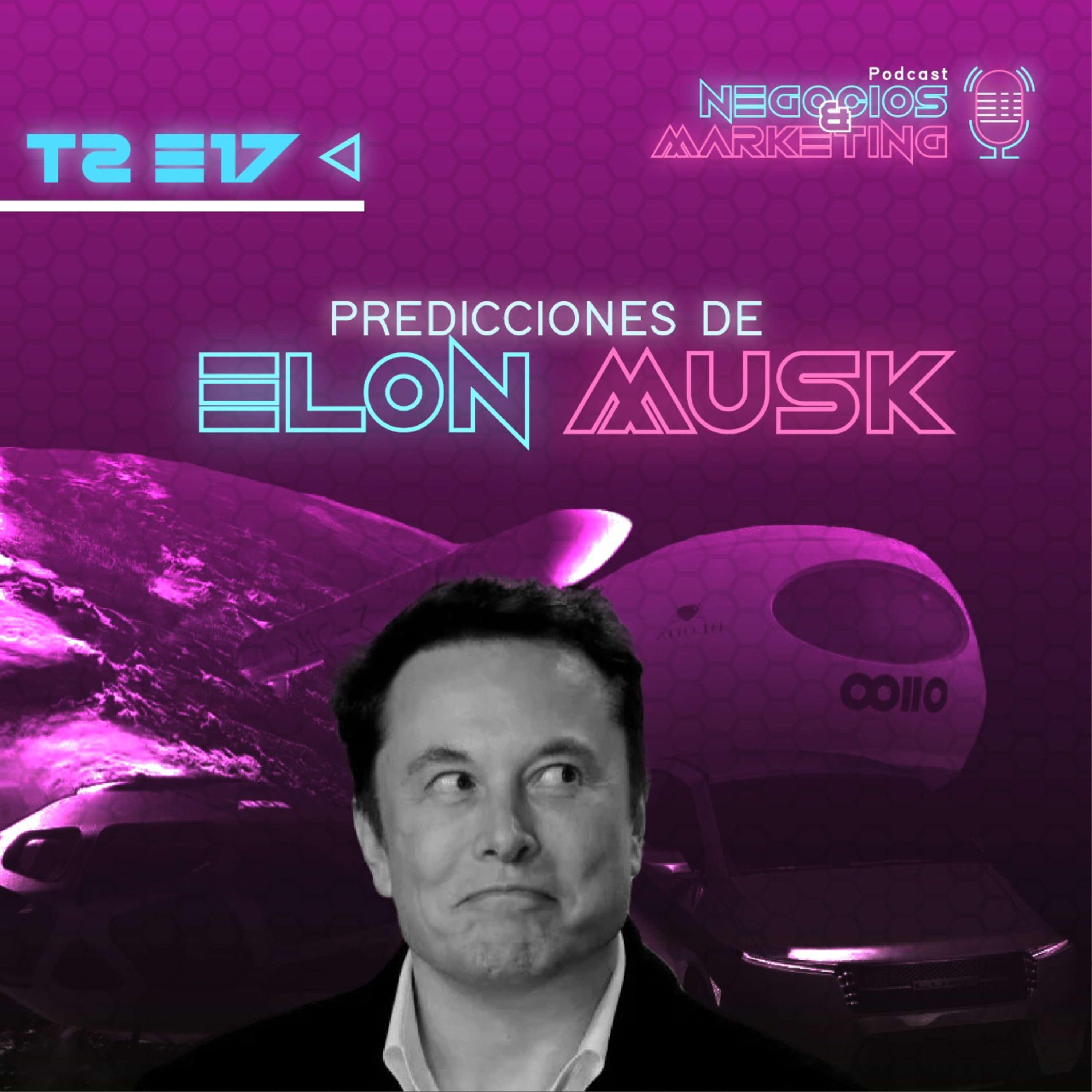 T2 E17: Las predicciones de Elon Musk