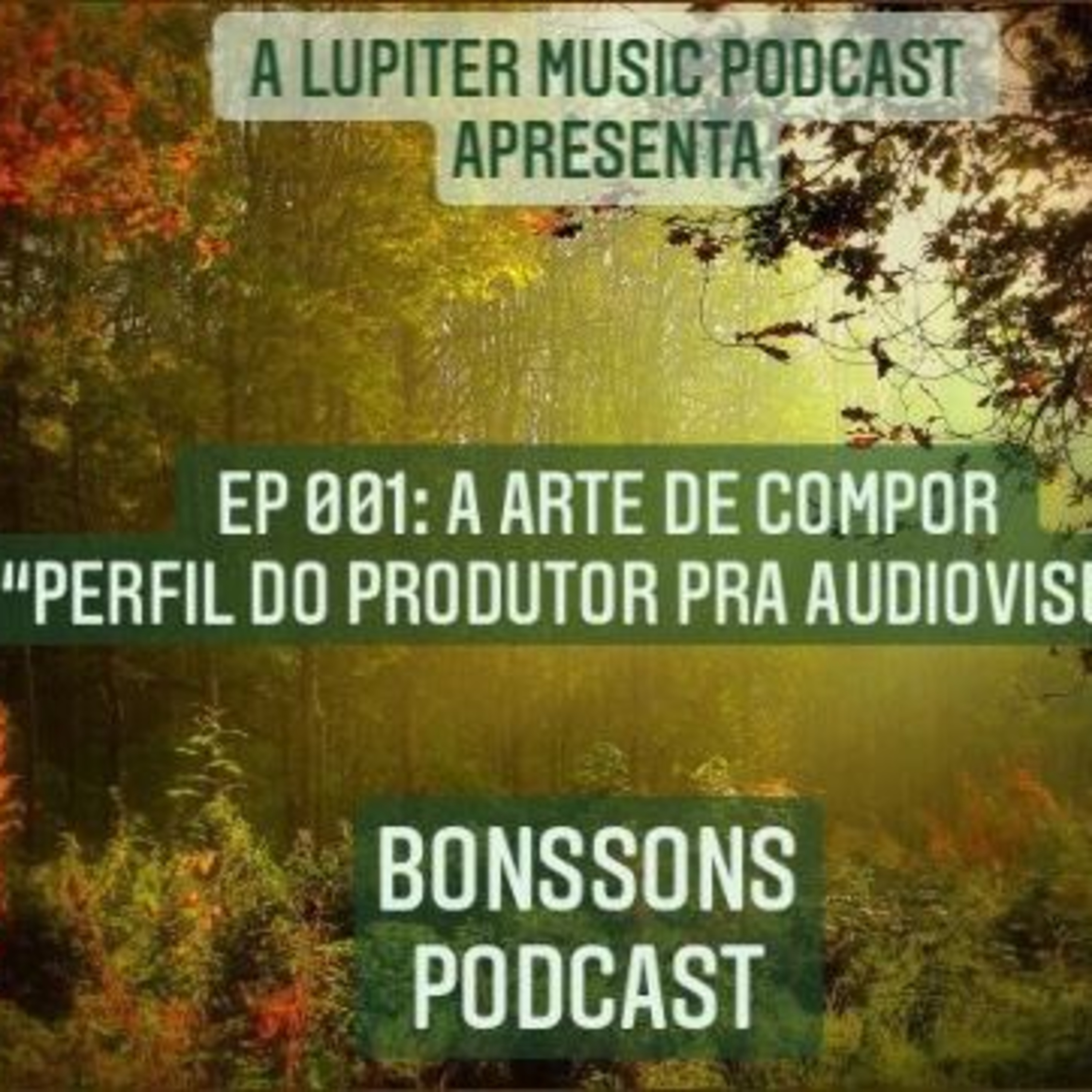 EP 001 - O PERFIL DO PRODUTOR MUSICAL PARA AUDIOVISUAL 