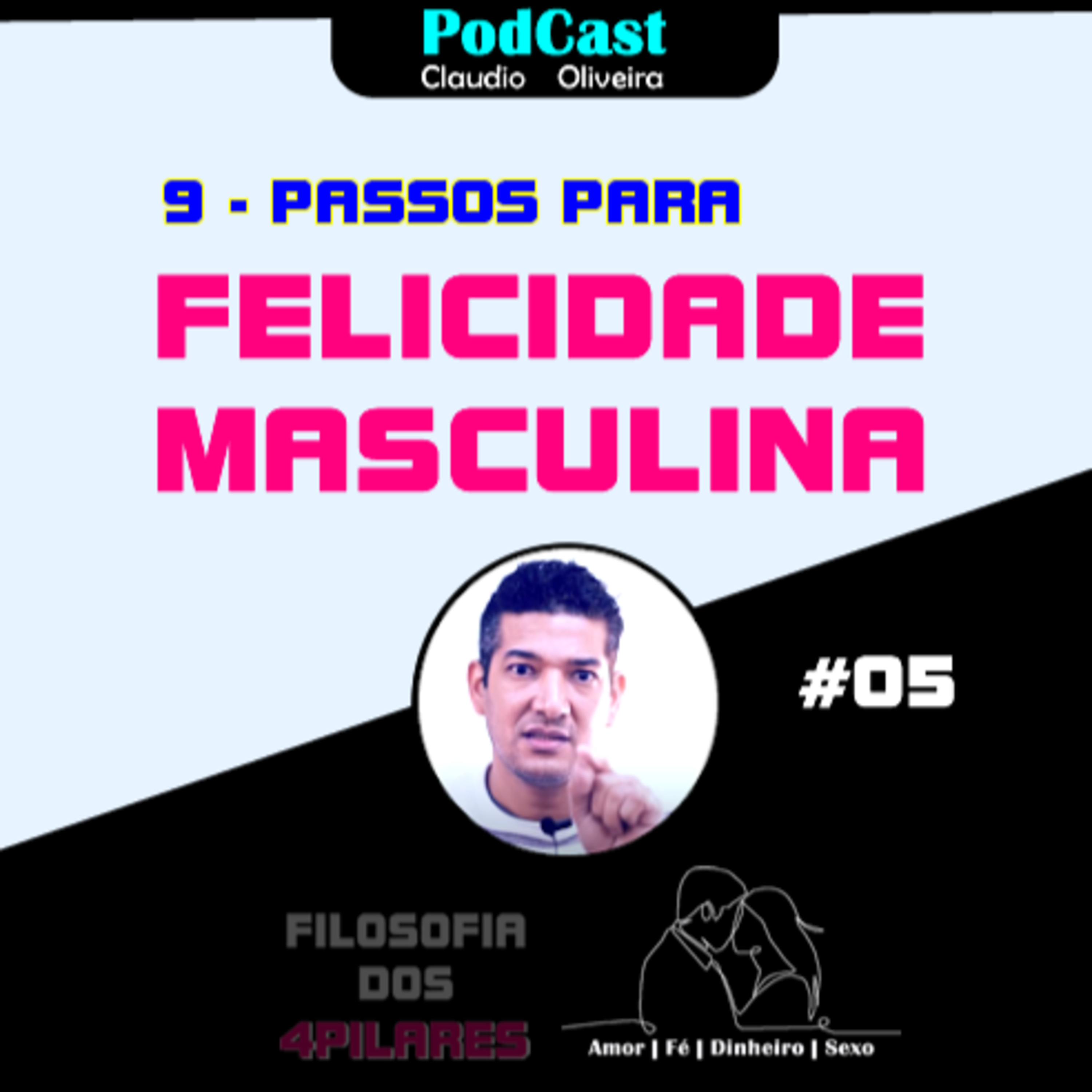 Filosofia dos 4 pilares - Amor | Fé | Dinheiro | Sexo