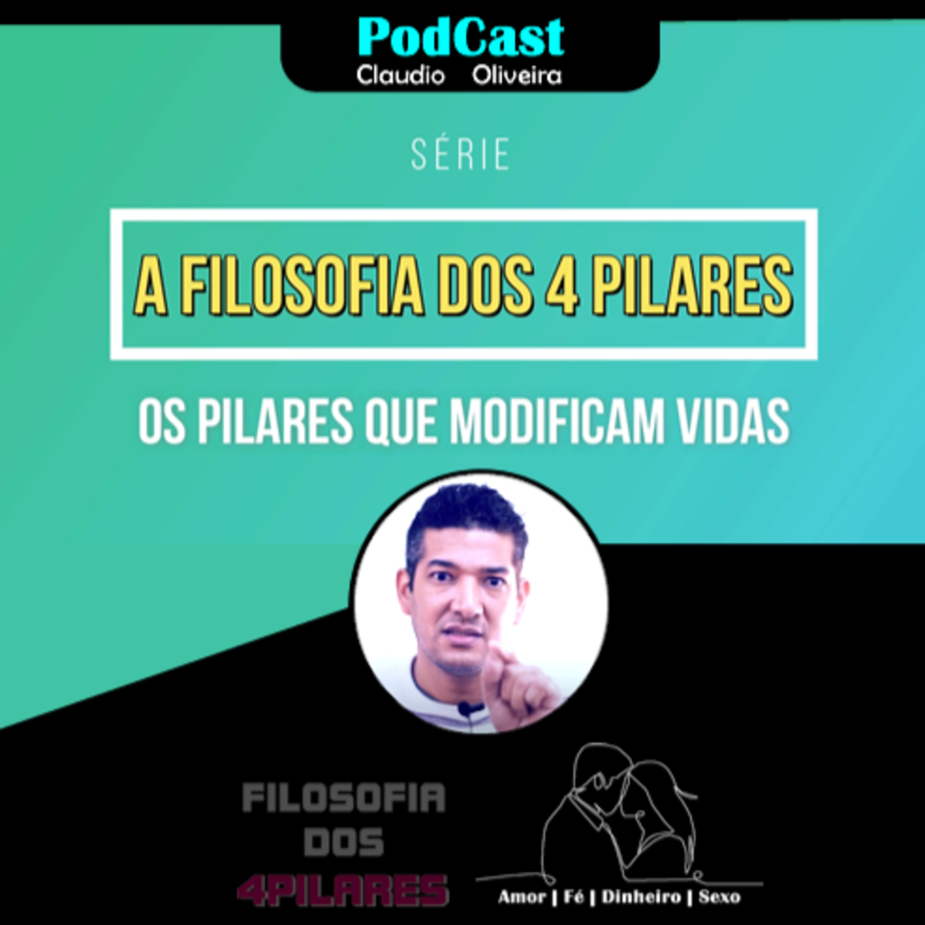 Filosofia dos 4 pilares - Amor | Fé | Dinheiro | Sexo