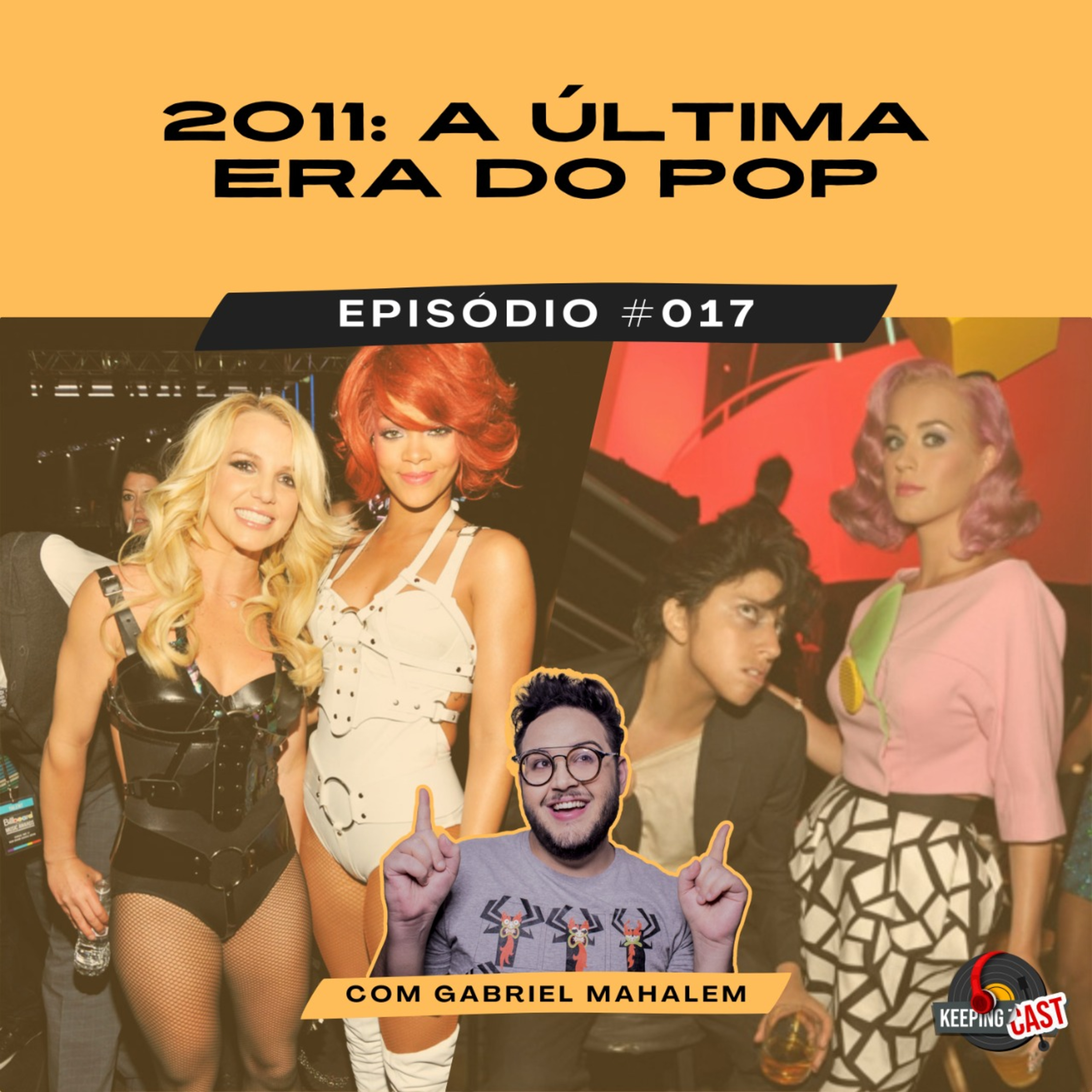 #017 2011: A ÚLTIMA ERA DO POP episode artwork
