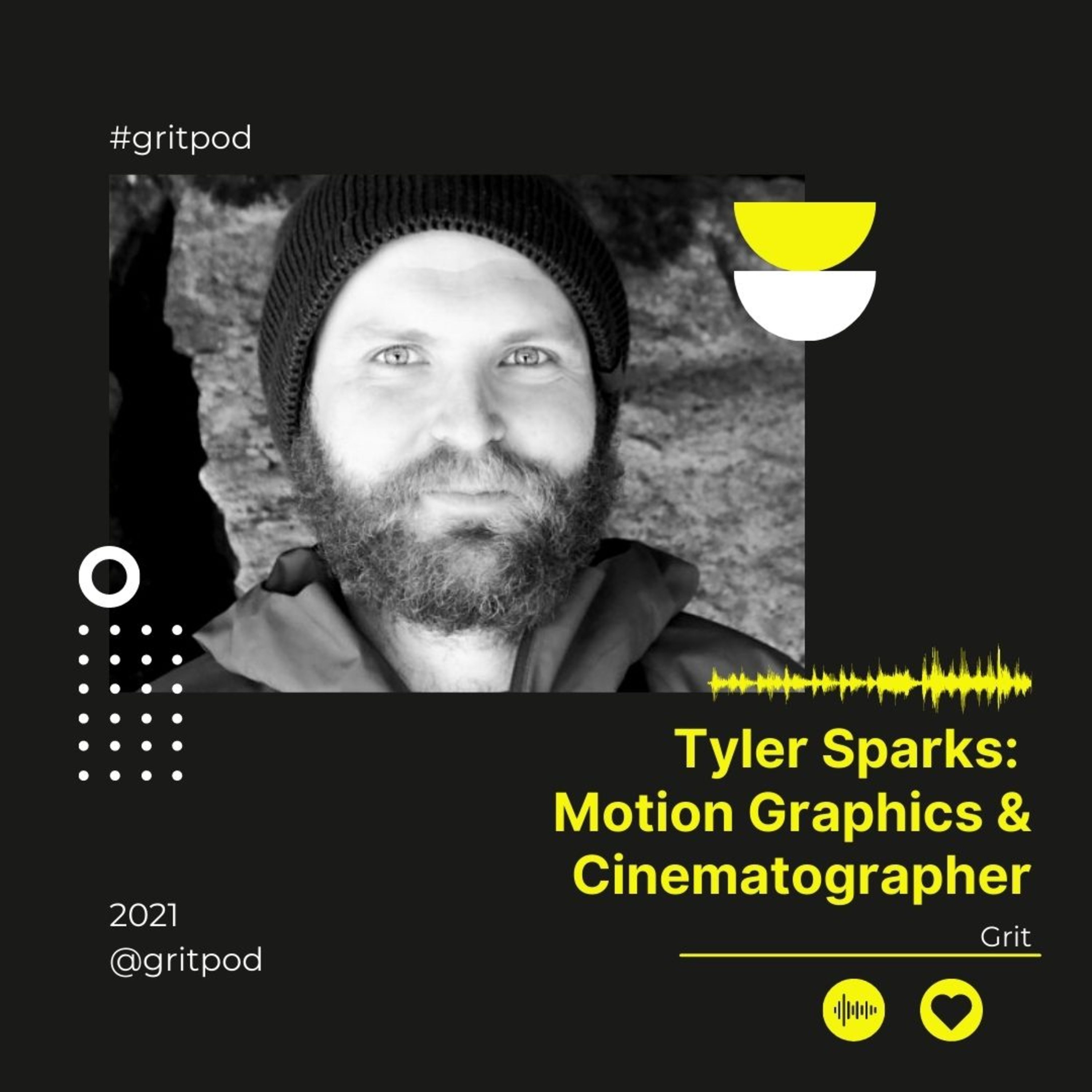 Motion Graphic Designer & Cinematographer - Tyler Sparks episode artwork
