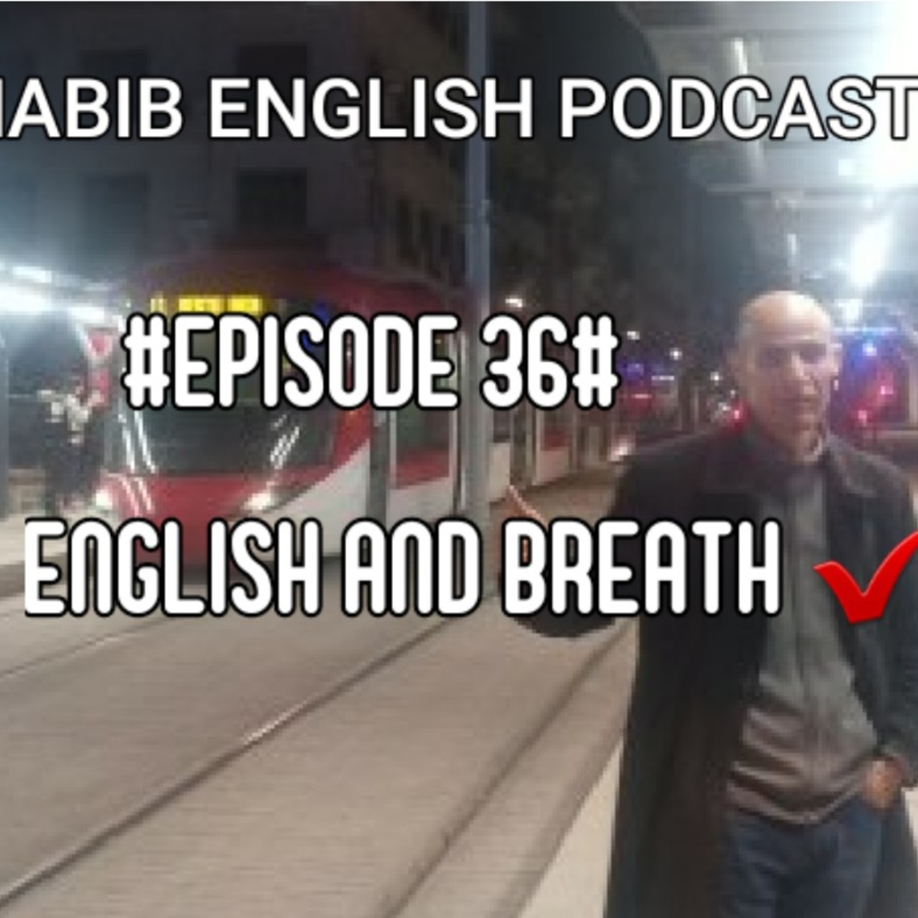 HABIB ENGLISH PODCASTS 🤝✋🎤🎧 .😍