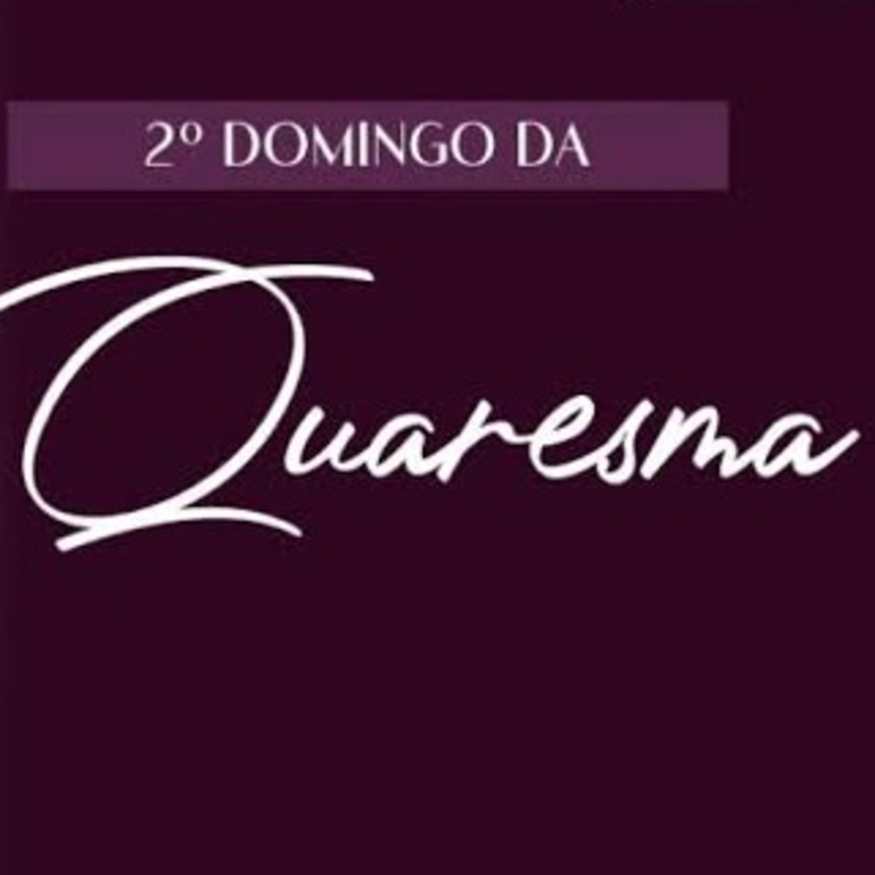 Homilia Dominical | As três montanhas (2° Quaresma). episode artwork