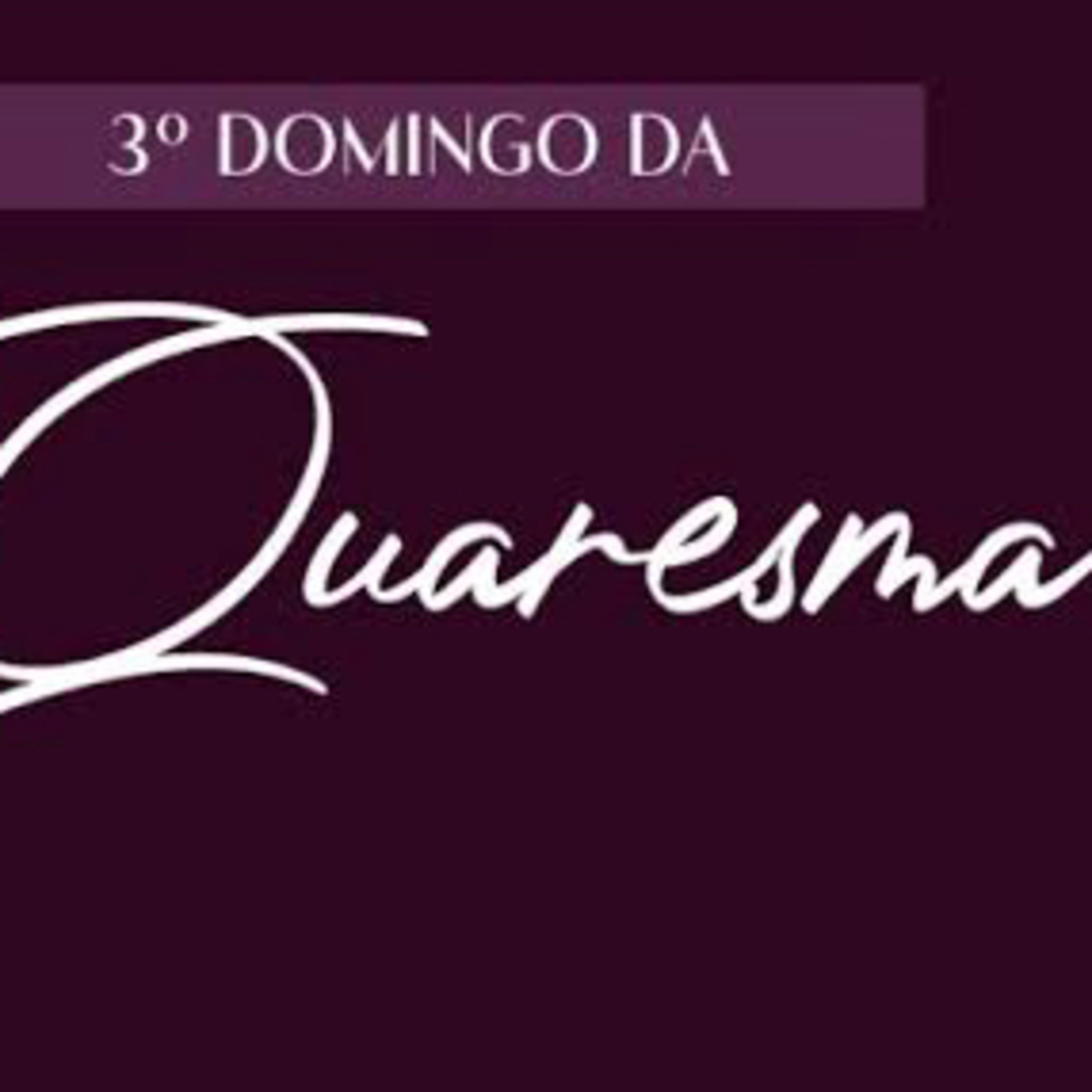 Homilia dominical | Os cinco templos e a nossa purificação (3º Quaresma) episode artwork