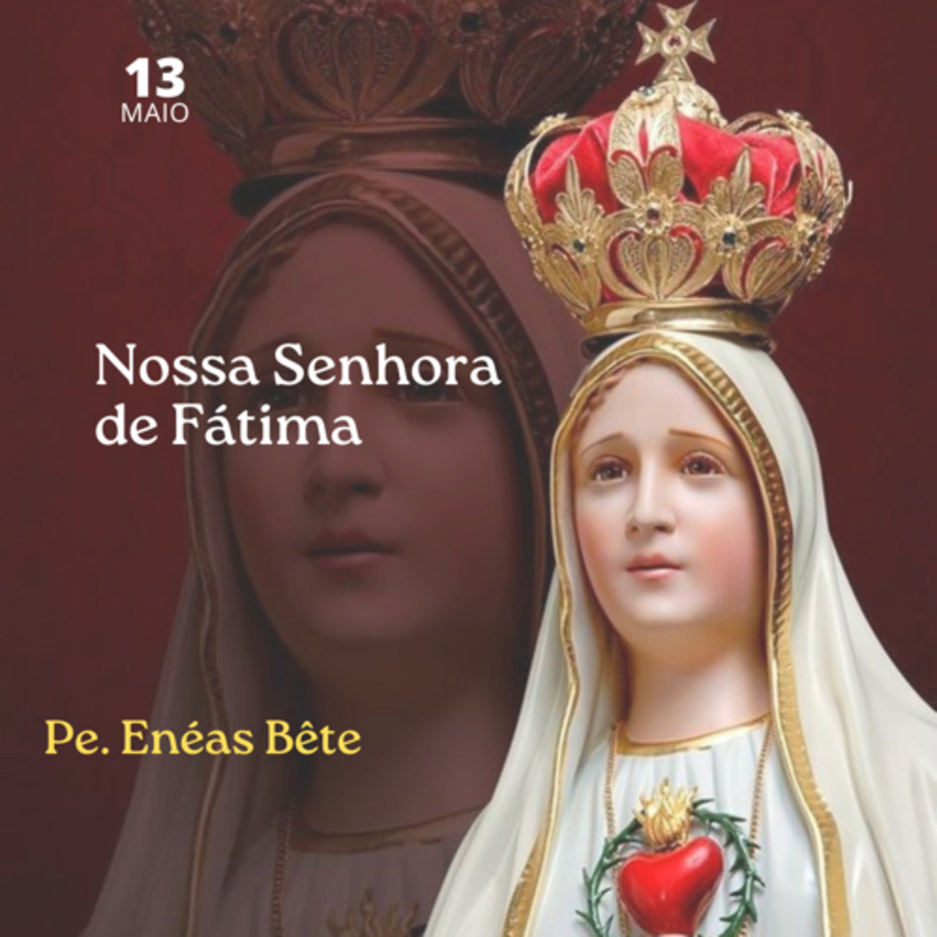Homilia 13 de maio | Os 3 segredos do Coração de Nossa Senhora de Fátima episode artwork