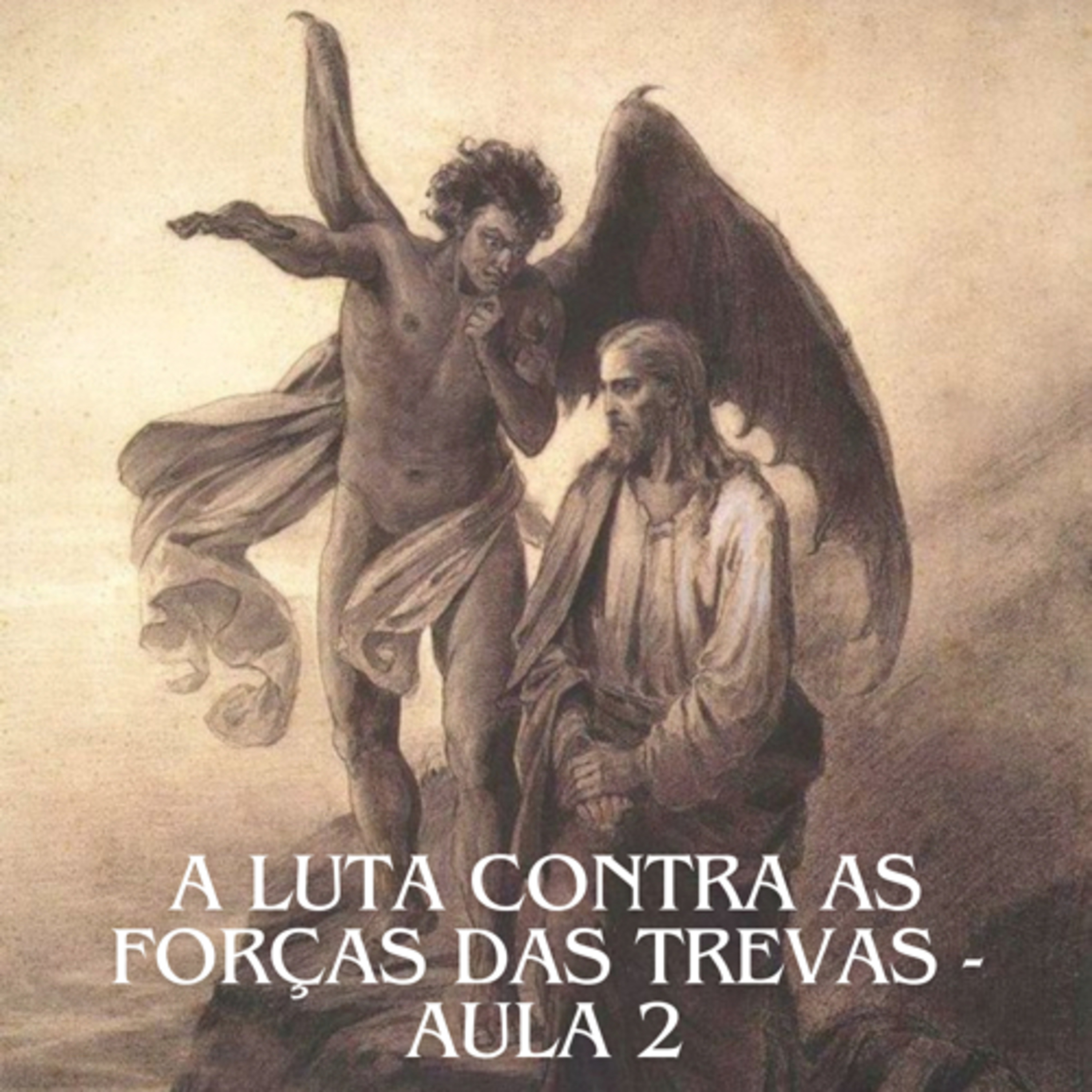 A luta contra as forças das trevas - AULA 2. episode artwork