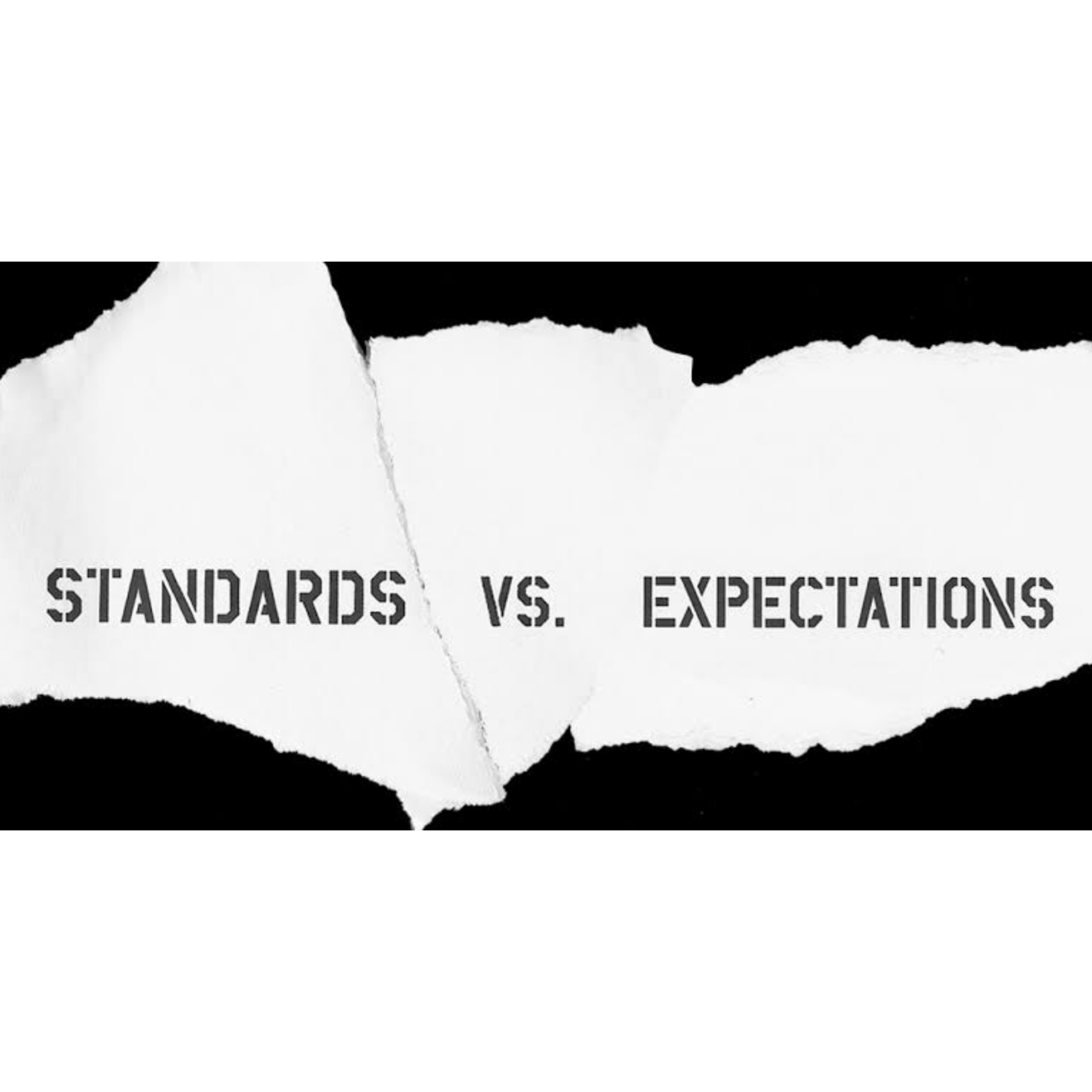 Expectations vs Standards🙂