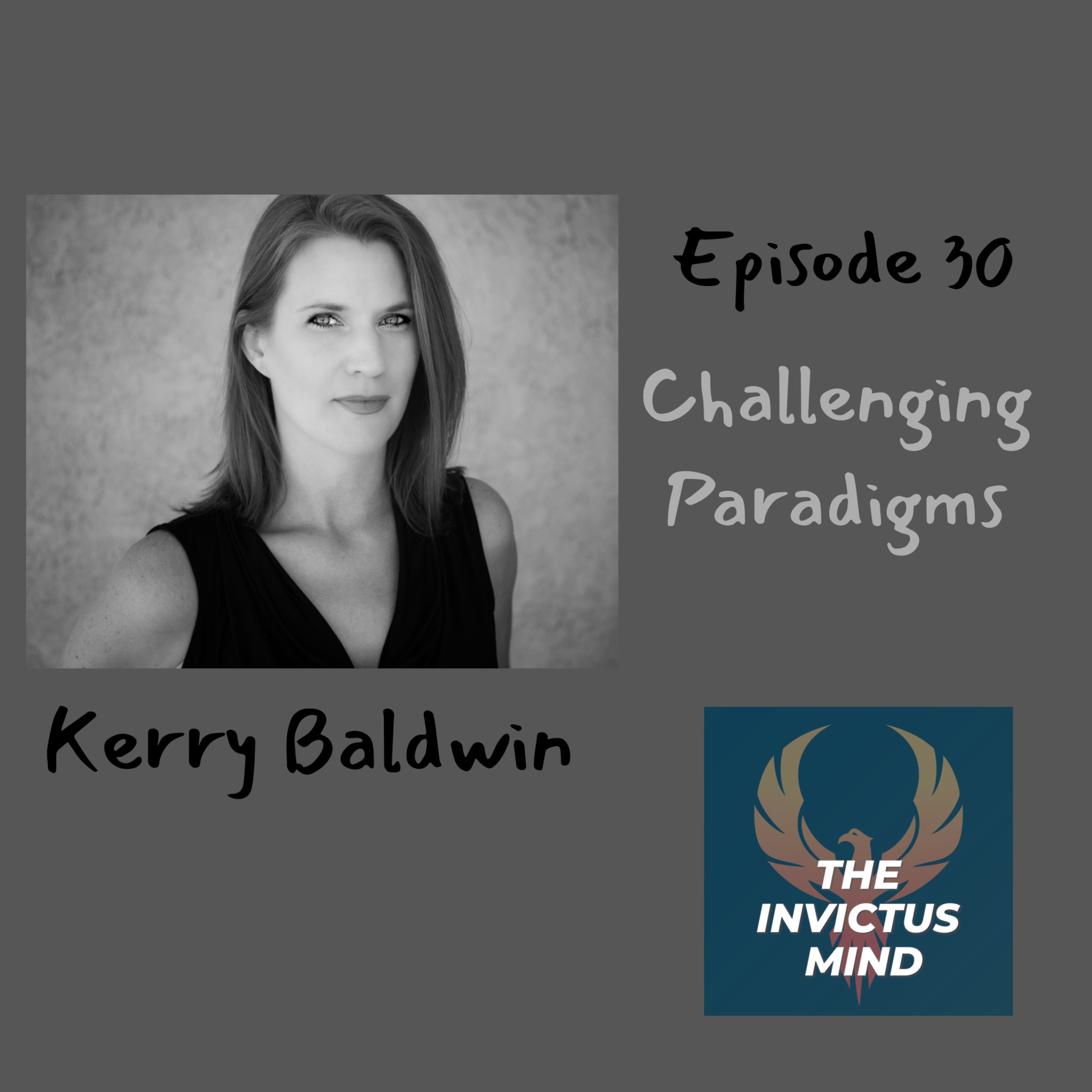 Episode 30- Challenging Paradigms.