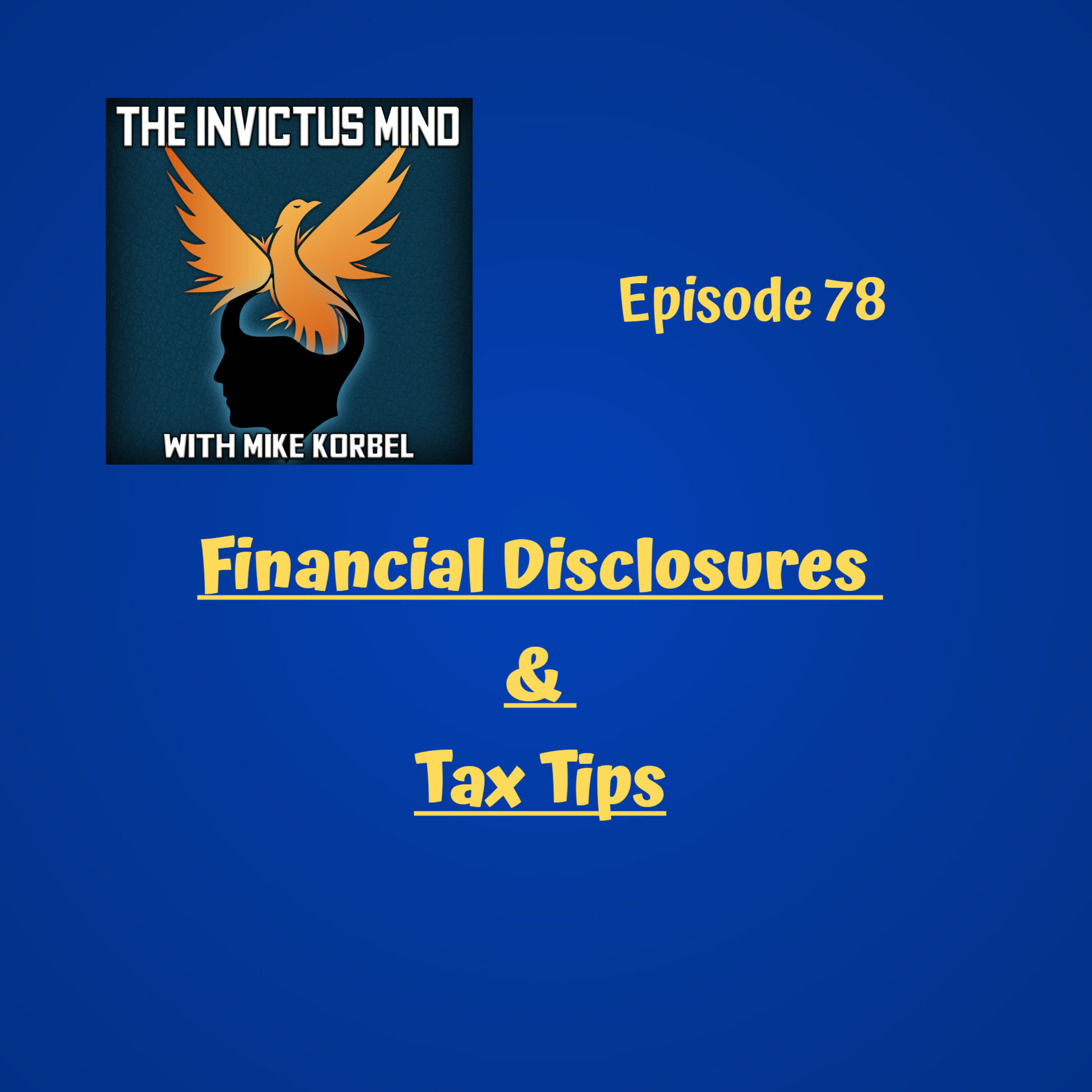 Episode 78- Financial Disclosures & Tax Tips