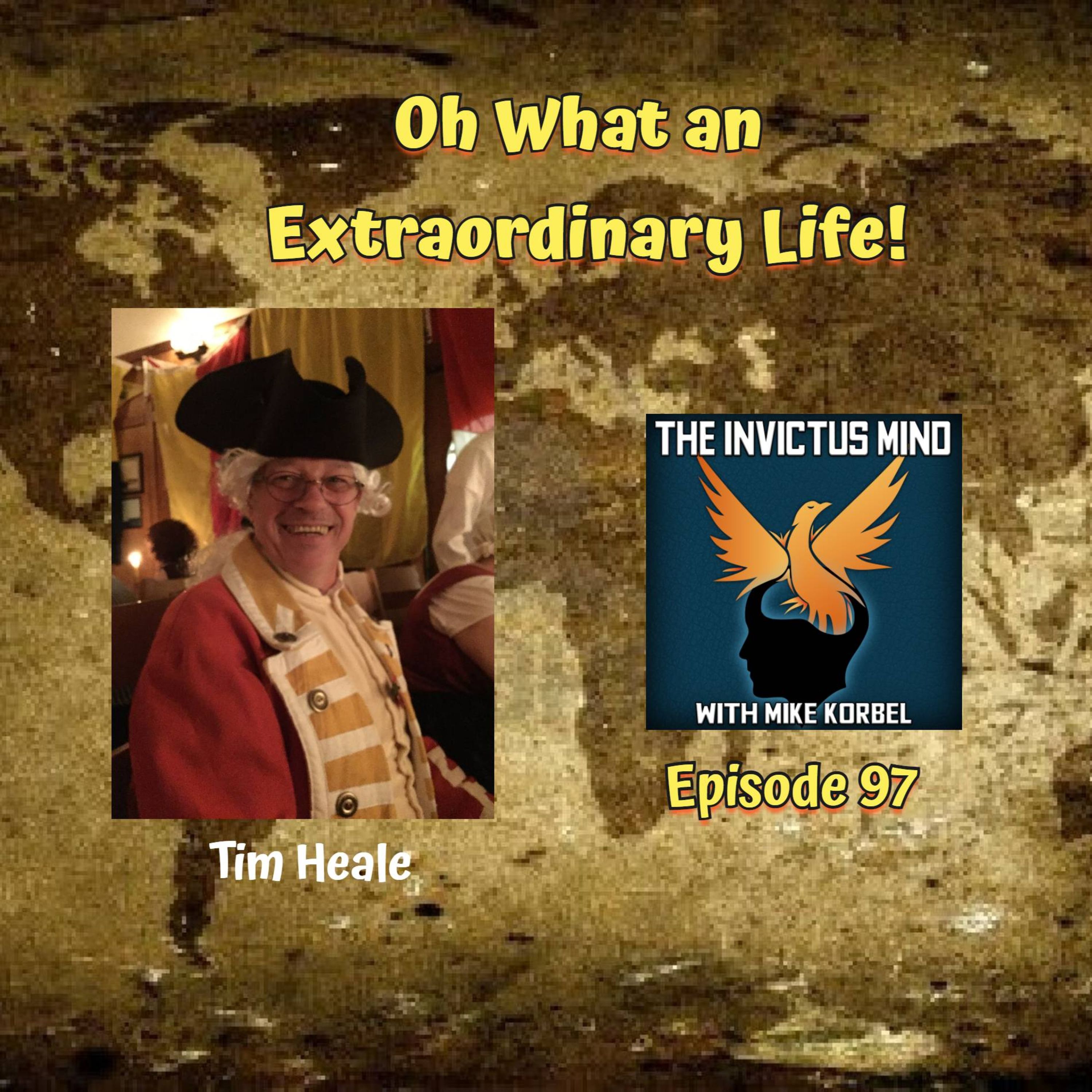 Episode 97- Oh What An Extraordinary Life!