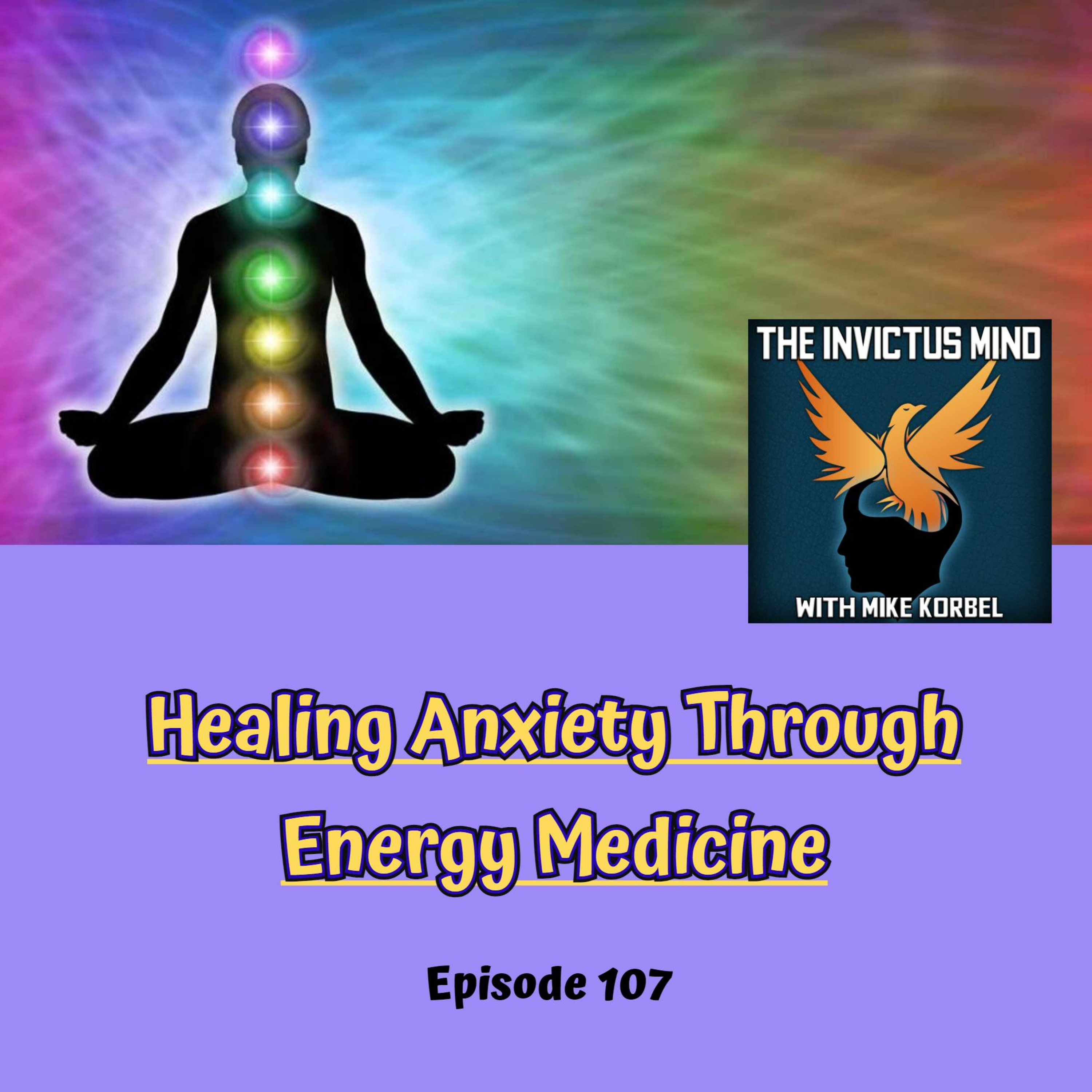 Healing Anxiety Through Energy Medicine!