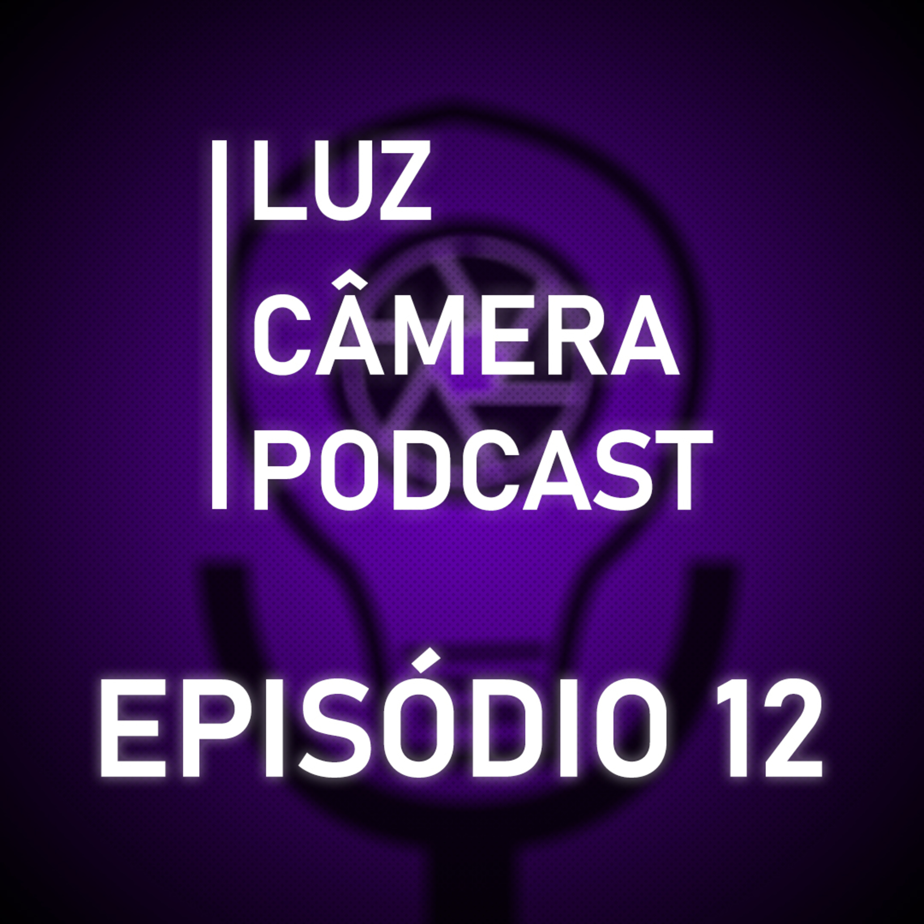 Luz, Câmera, Podcast!