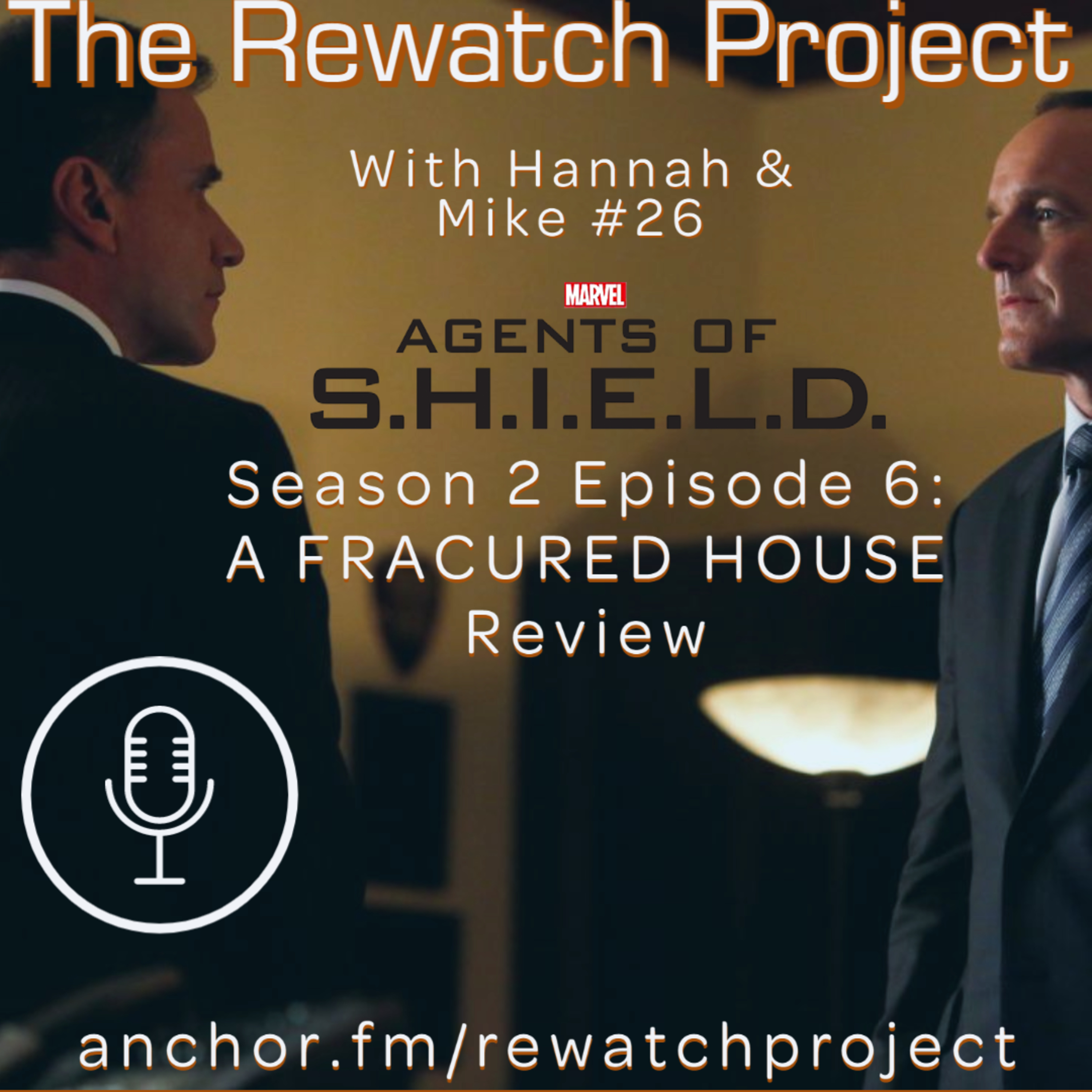 RWP 26: Agents of SHIELD - Season Two Ep 06 (A Fractured House)‬ episode artwork