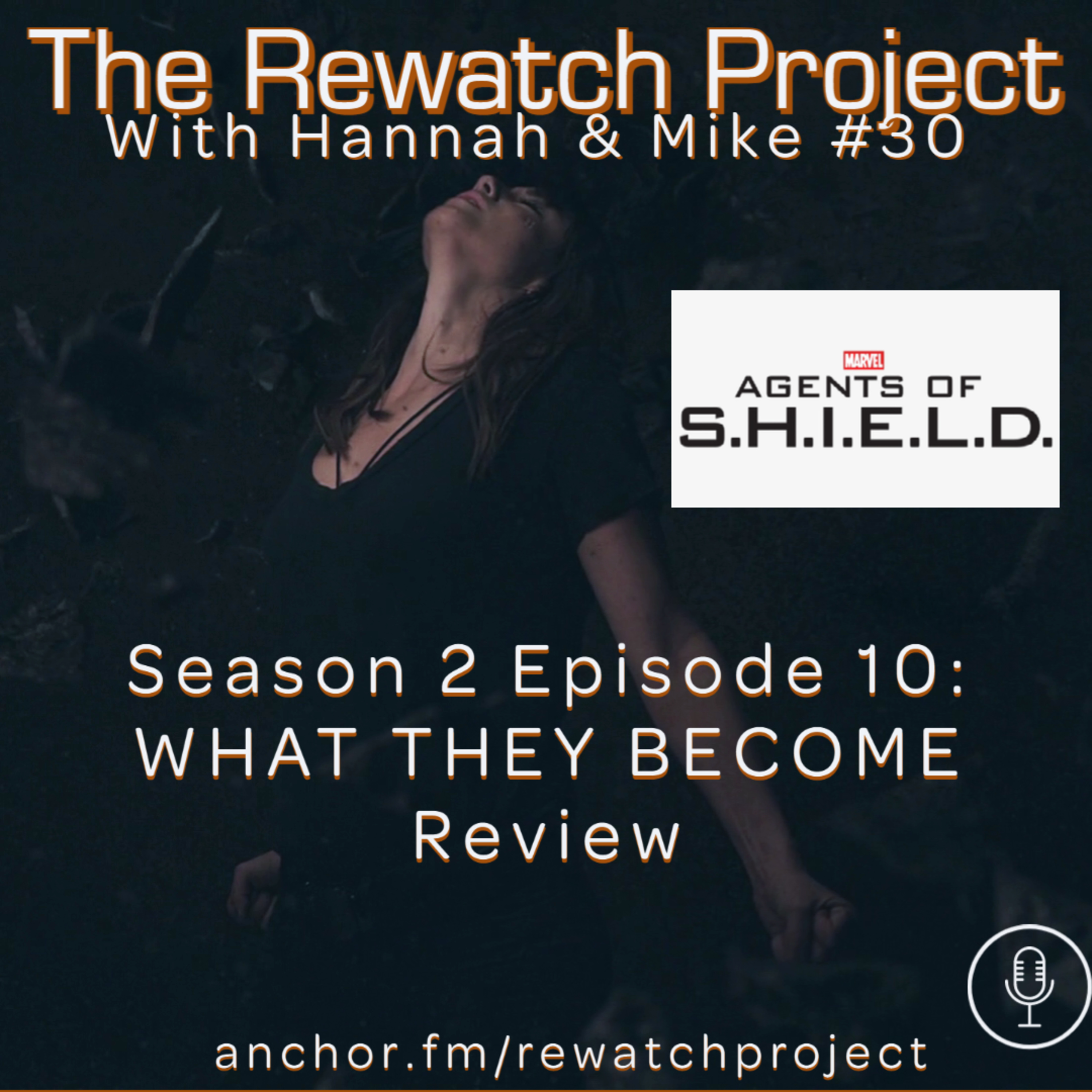 RWP 30: Agents of SHIELD - Season Two Ep 10 (What They Become) episode artwork