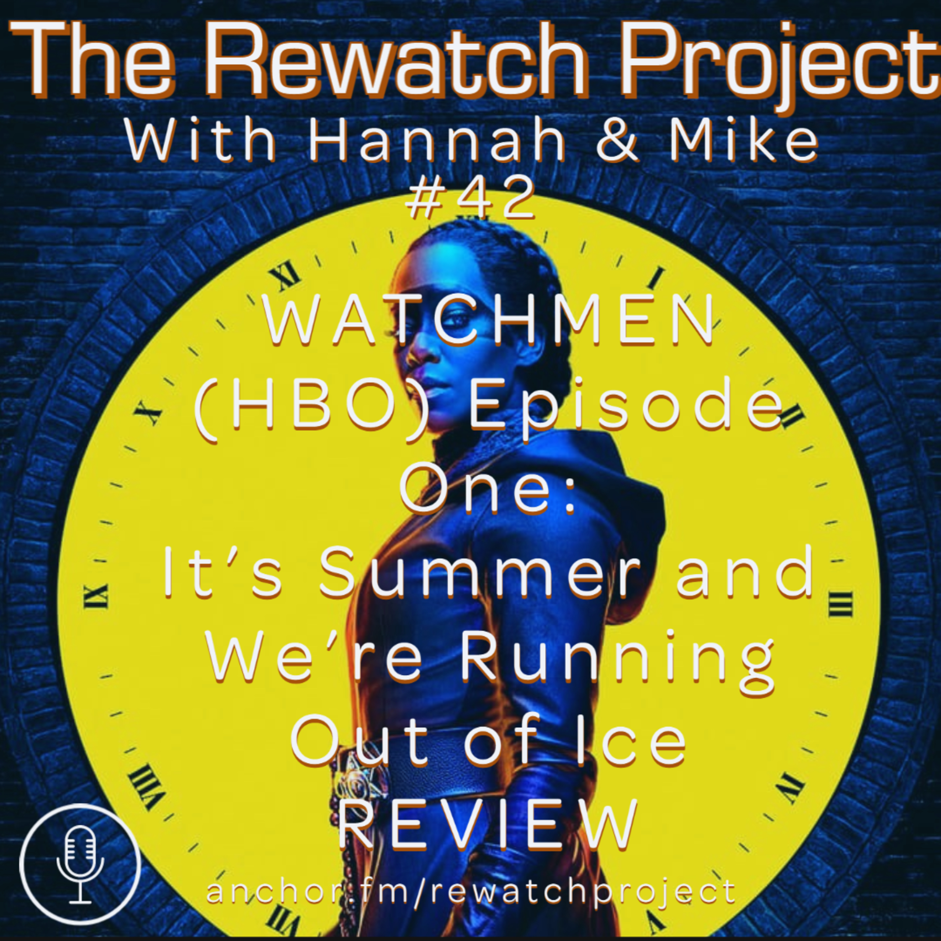 RWP 42: WATCHMEN (HBO) Episode One 'It's Summer and We're Running Out of Ice' episode artwork