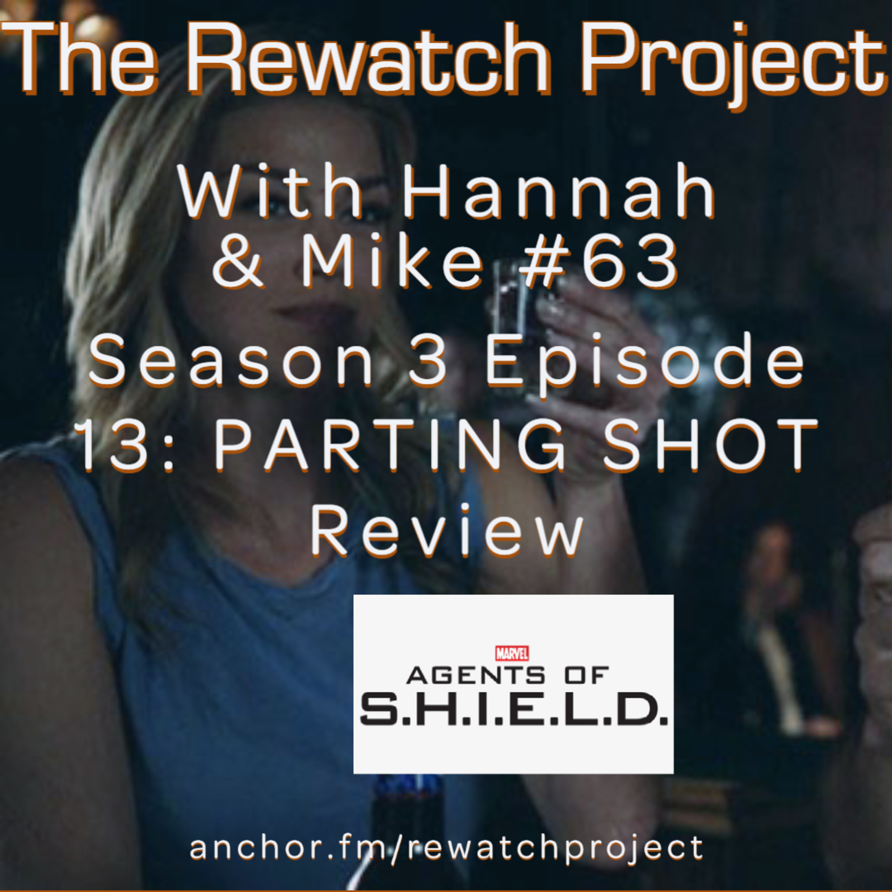 RWP 63: Agents of SHIELD - Season Three Ep 13 - Parting Shot episode artwork