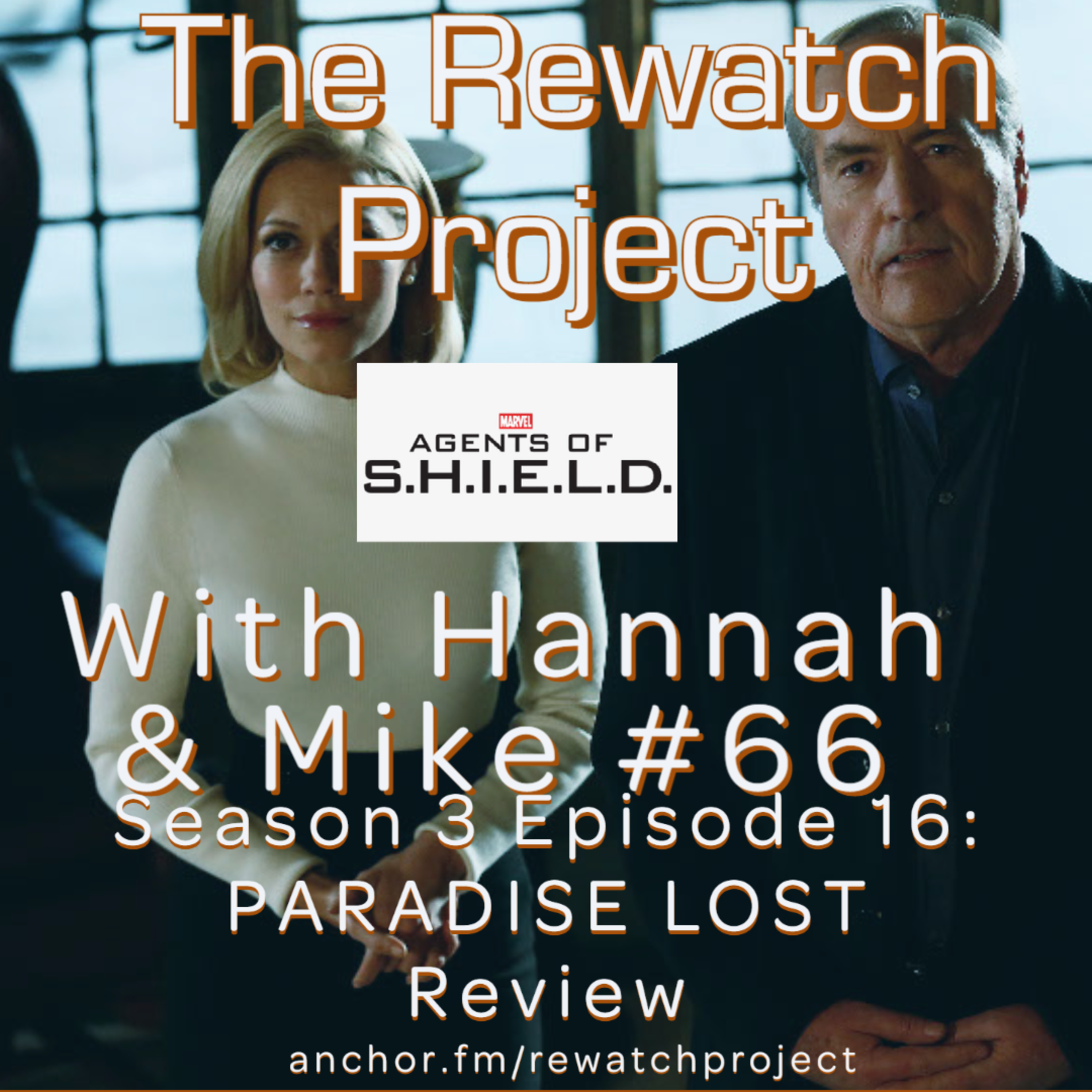 RWP 66: Agents of SHIELD - Season Three Ep 16 - Paradise Lost episode artwork