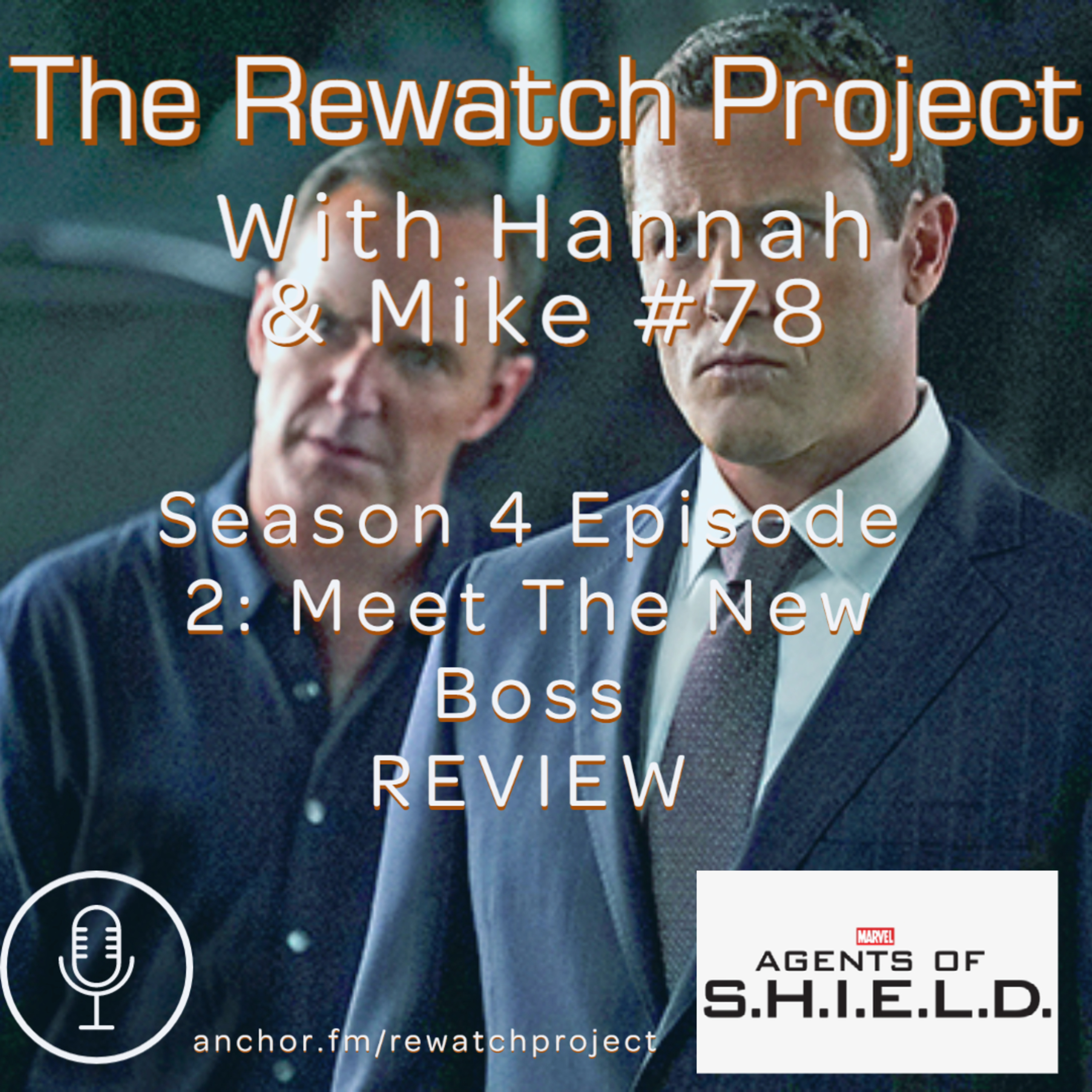 RWP 78: Agents of SHIELD - Season Four Ep 02 - Meet The New Boss episode artwork