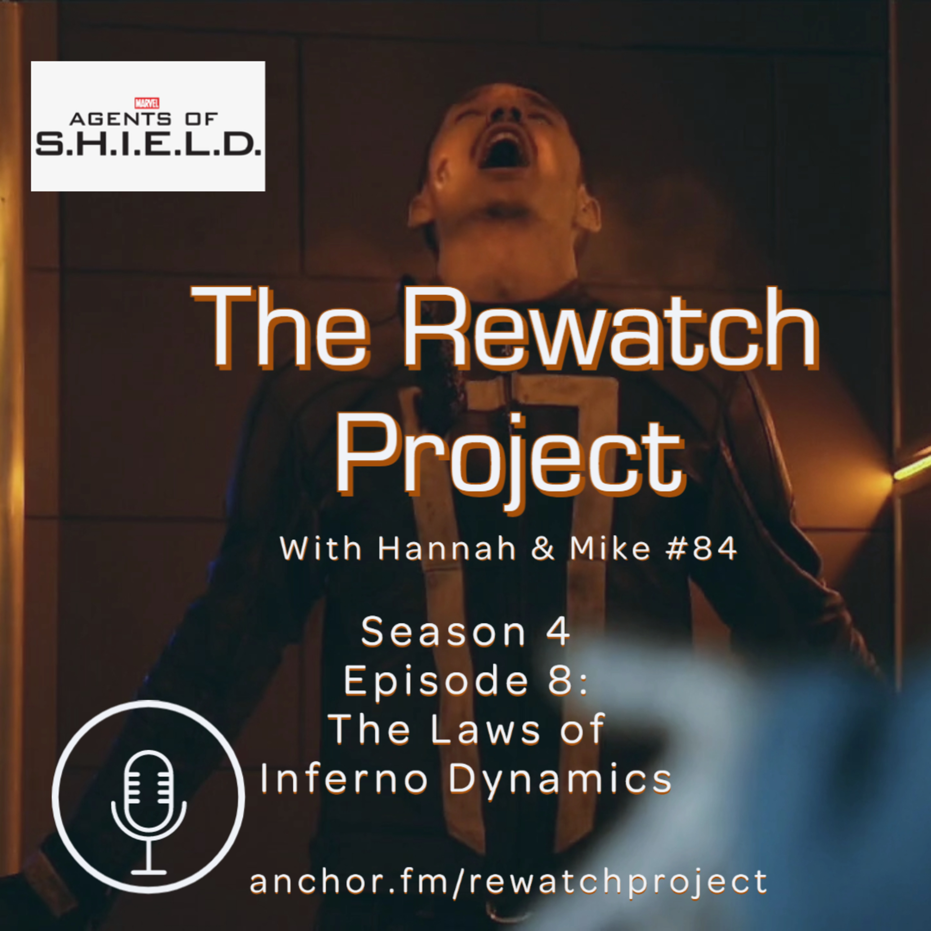 RWP 84: Agents of SHIELD - Season Four Ep 08 - The Laws of Inferno Dynamics episode artwork