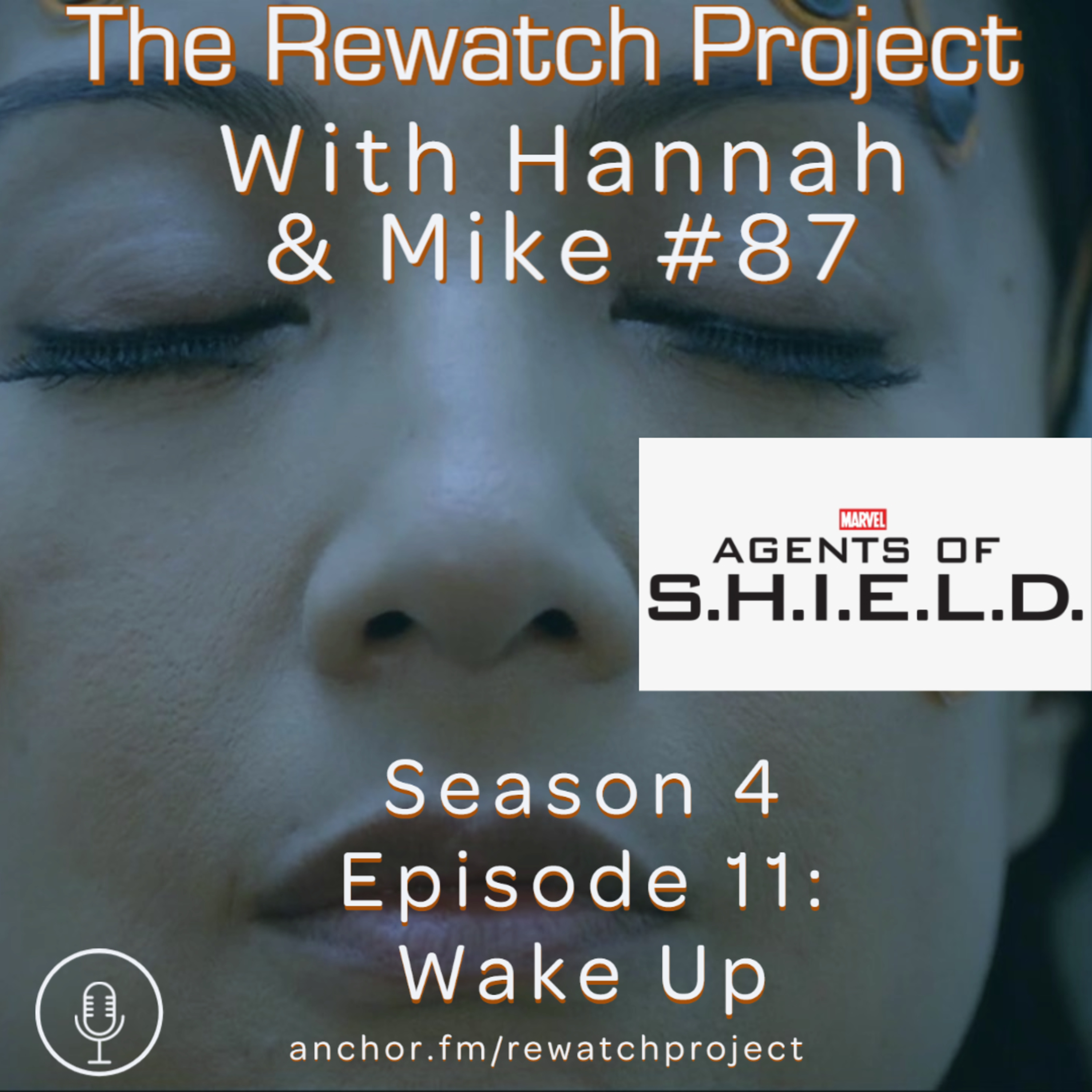 RWP 87: Agents of SHIELD - Season Four Ep 11 - Wake Up episode artwork