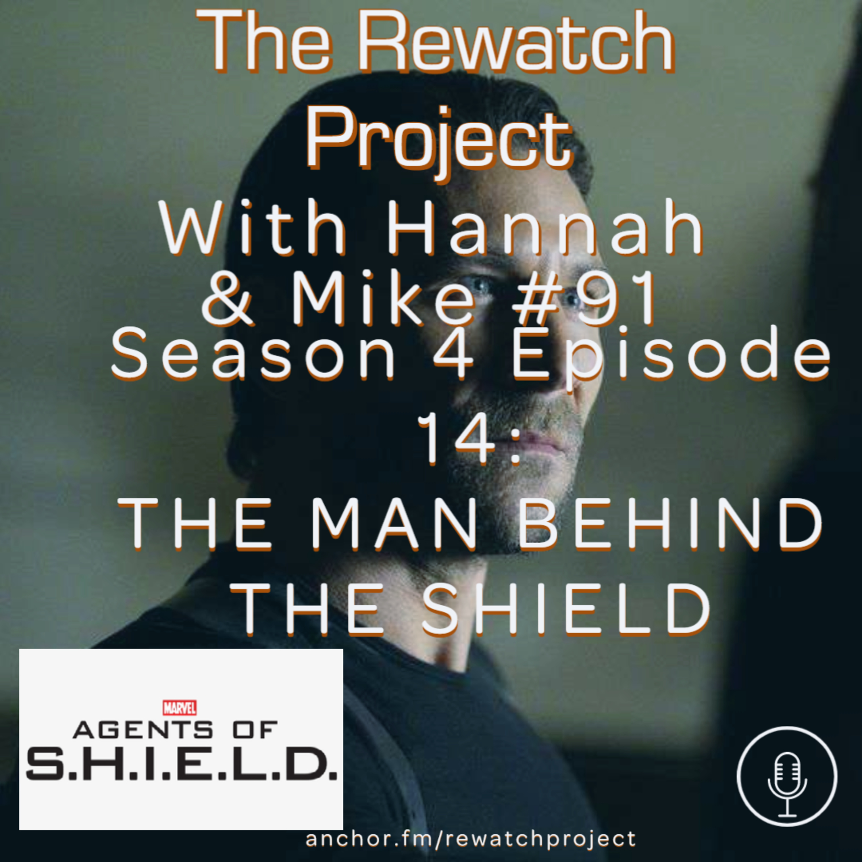 RWP 91: Agents of SHIELD - Season Four Ep 14 - The Man Behind the Shield episode artwork