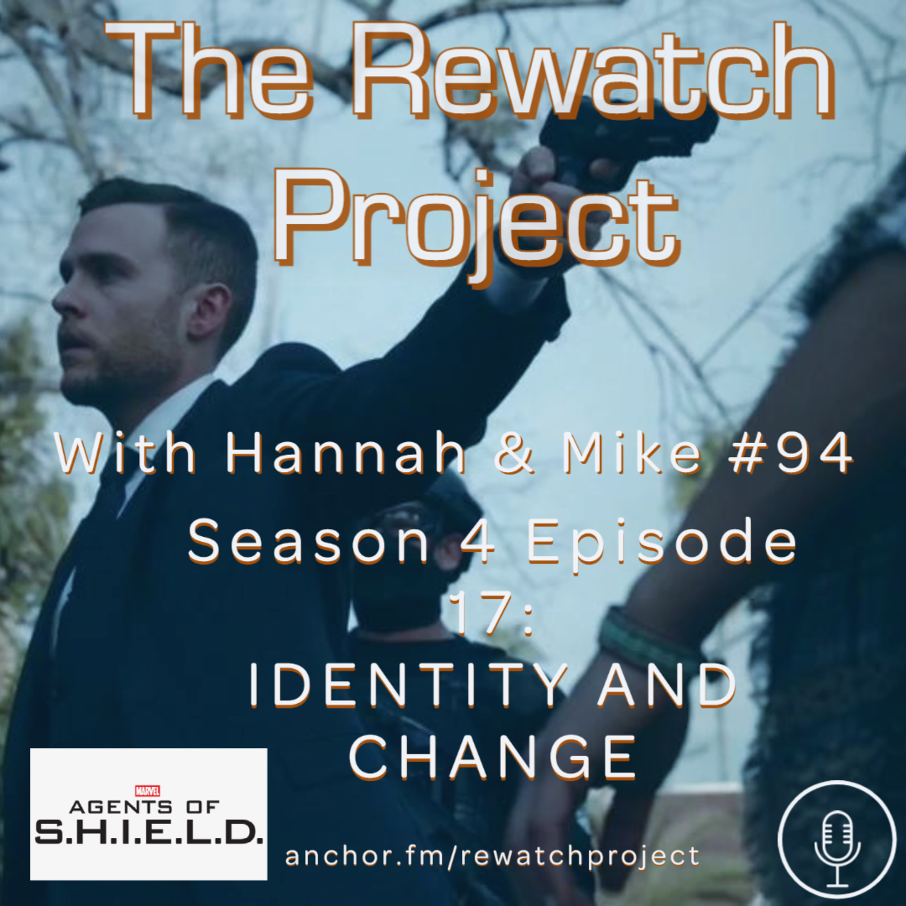 RWP 94: Agents of SHIELD - Season Four Ep 17 - Identity and Change episode artwork