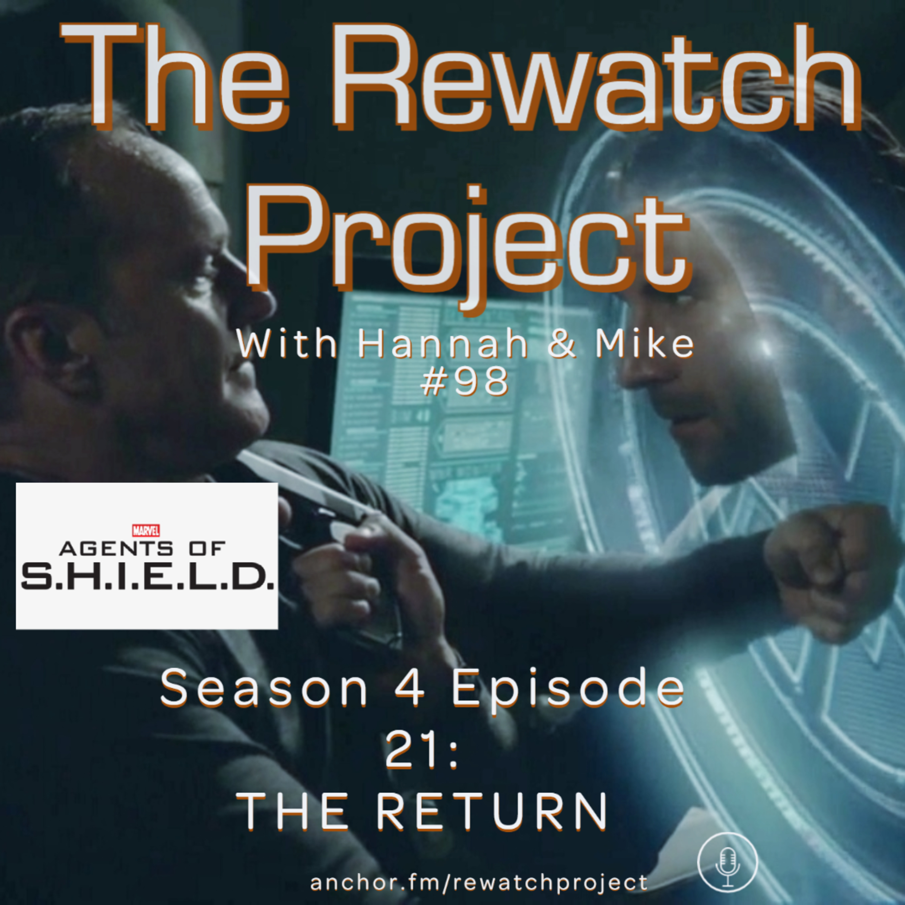 RWP 98: Agents of SHIELD - Season Four Ep 21 - The Return episode artwork