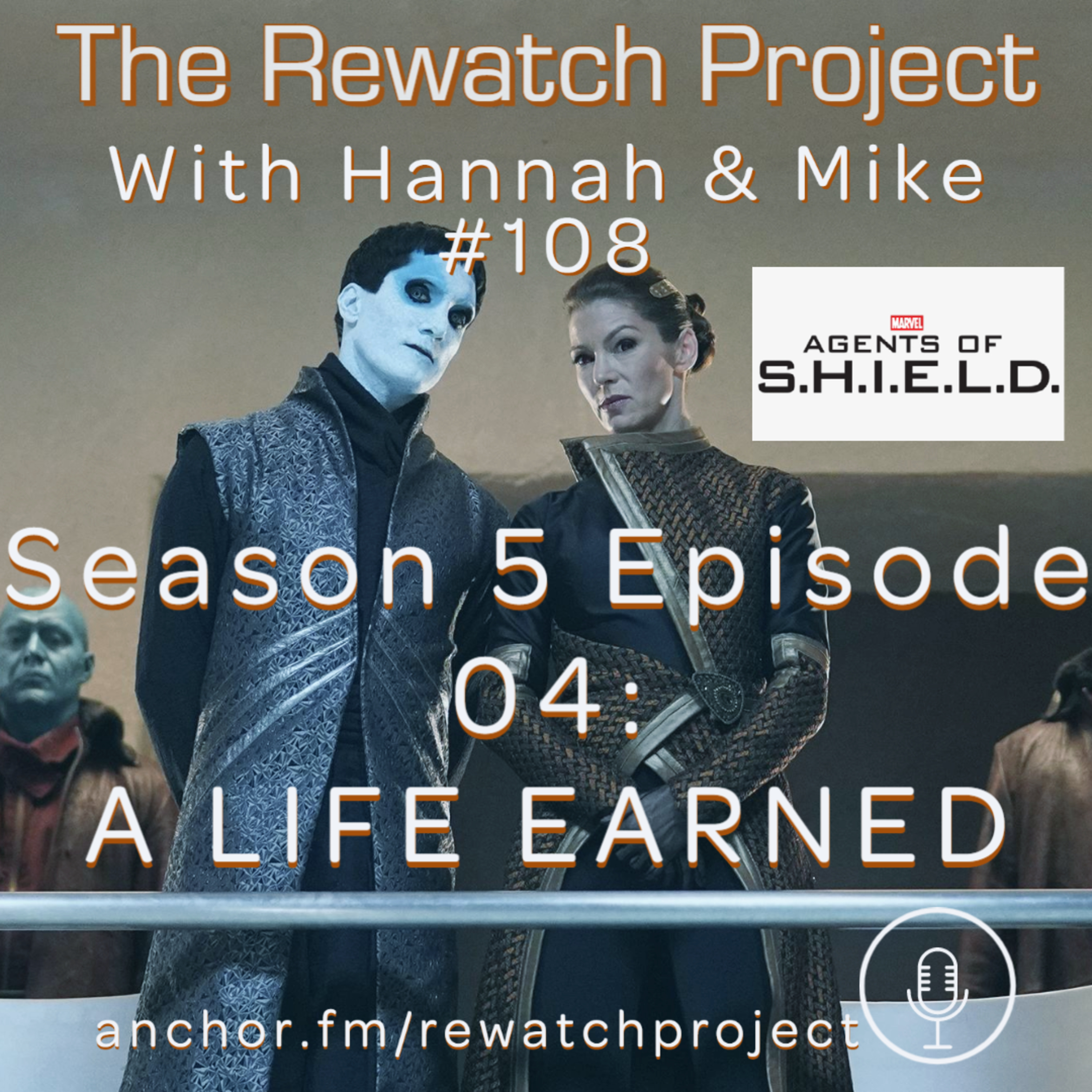 RWP 108: Agents of SHIELD - Season Five Ep 04 - A Life Earned episode artwork