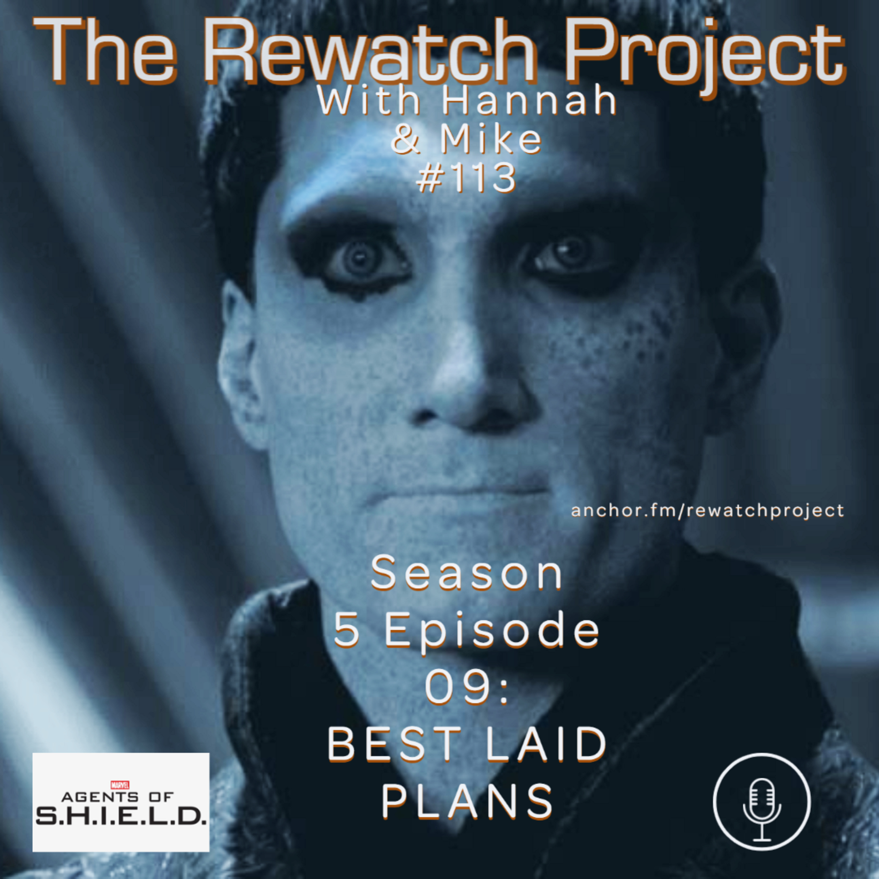 RWP 113: Agents of SHIELD - Season Five Ep 09 - BEST LAID PLANS episode artwork