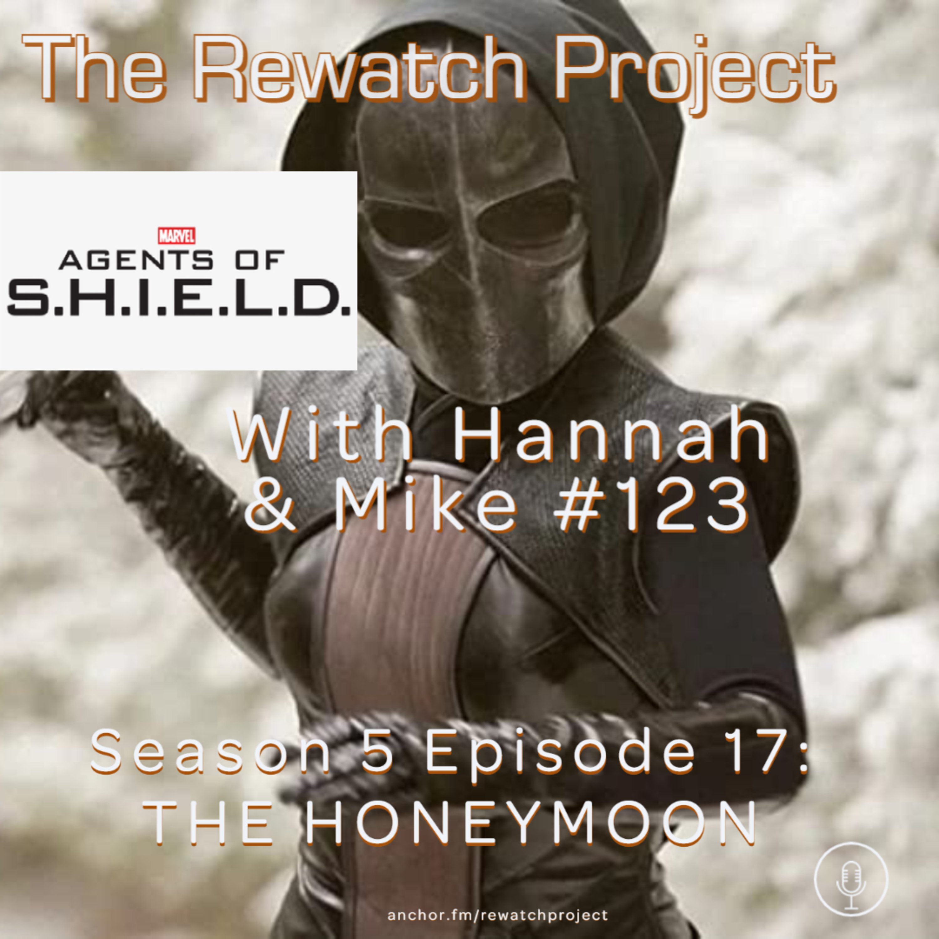 RWP 123: Agents of SHIELD - Season Five Ep 17 - THE HONEYMOON episode artwork