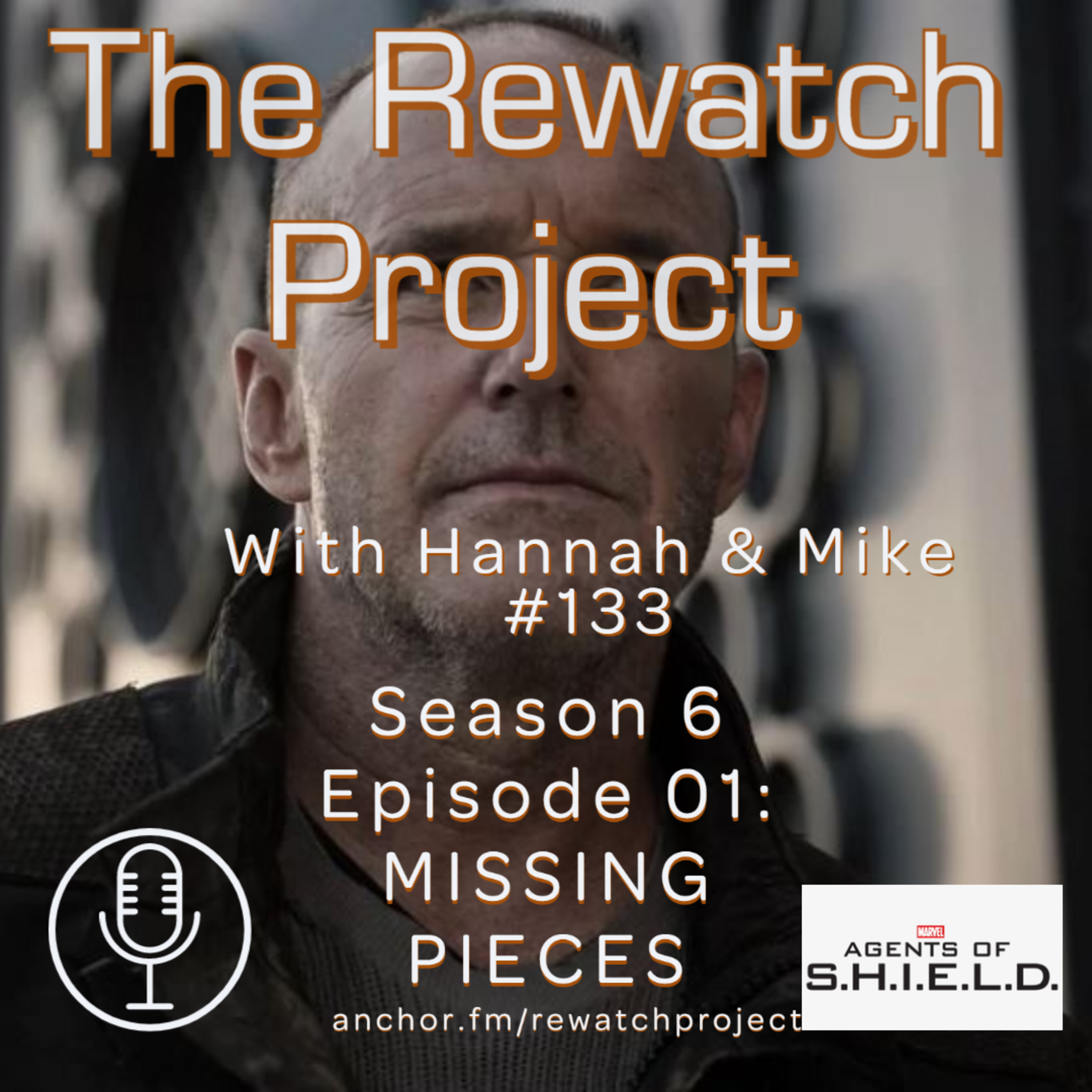 RWP 133: Agents of SHIELD - Season Six Ep 01 -MISSING PIECES episode artwork