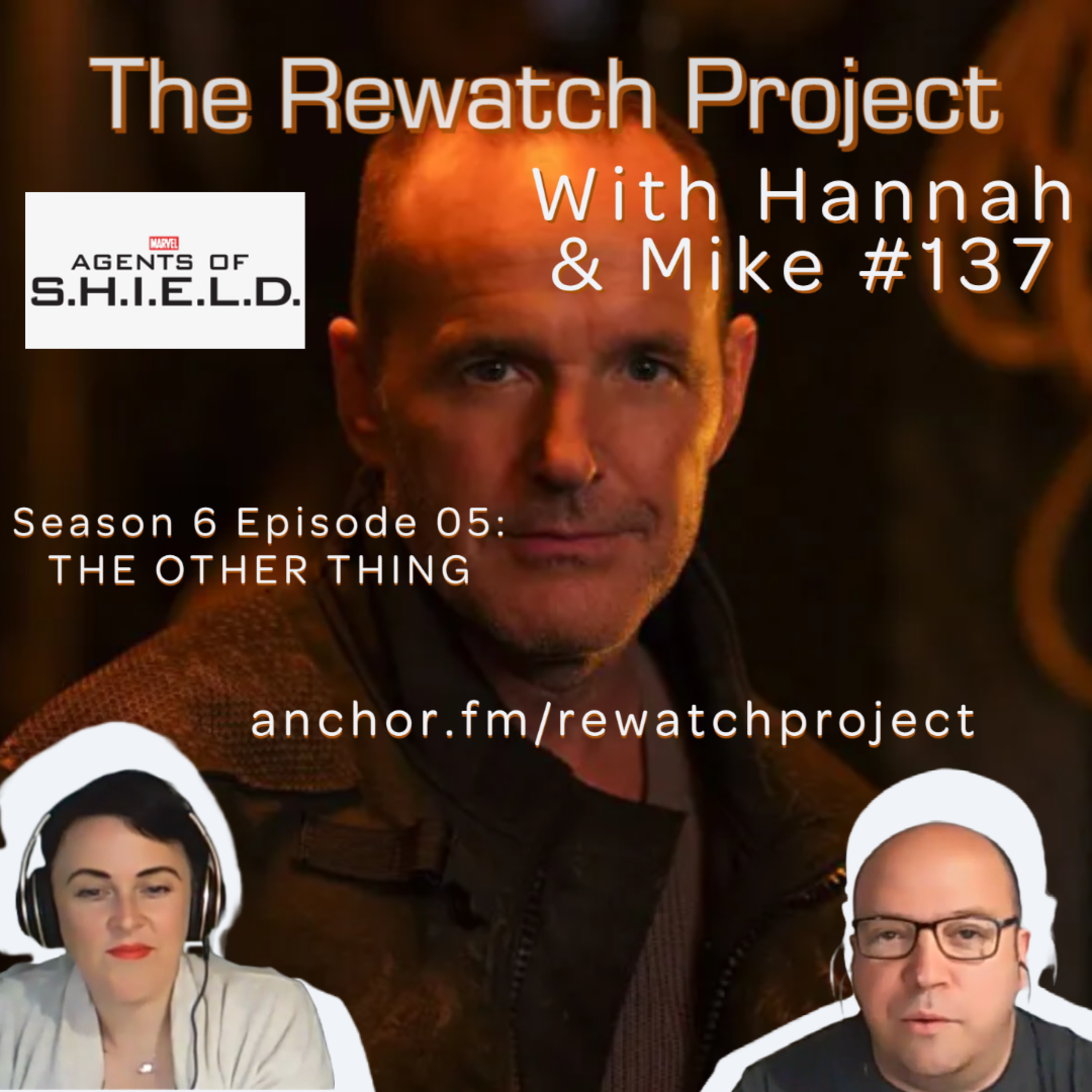 RWP 137: Agents of SHIELD - Season Six Ep 05 - THE OTHER THING episode artwork